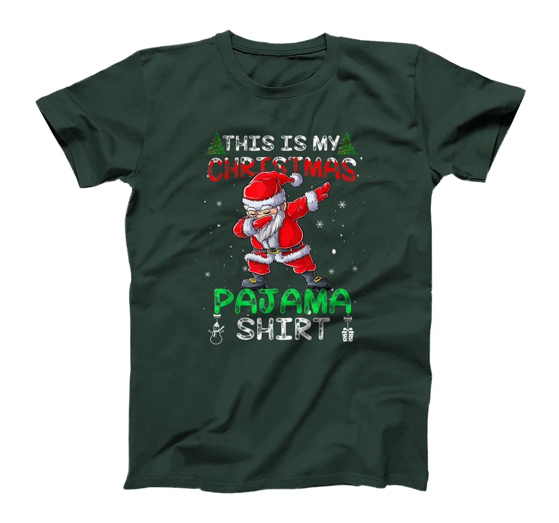 This Is My Christmas Pajama Shirt Mens Dabbing Santa Dance T-Shirt, Kid T-Shirt and Women T-Shirt