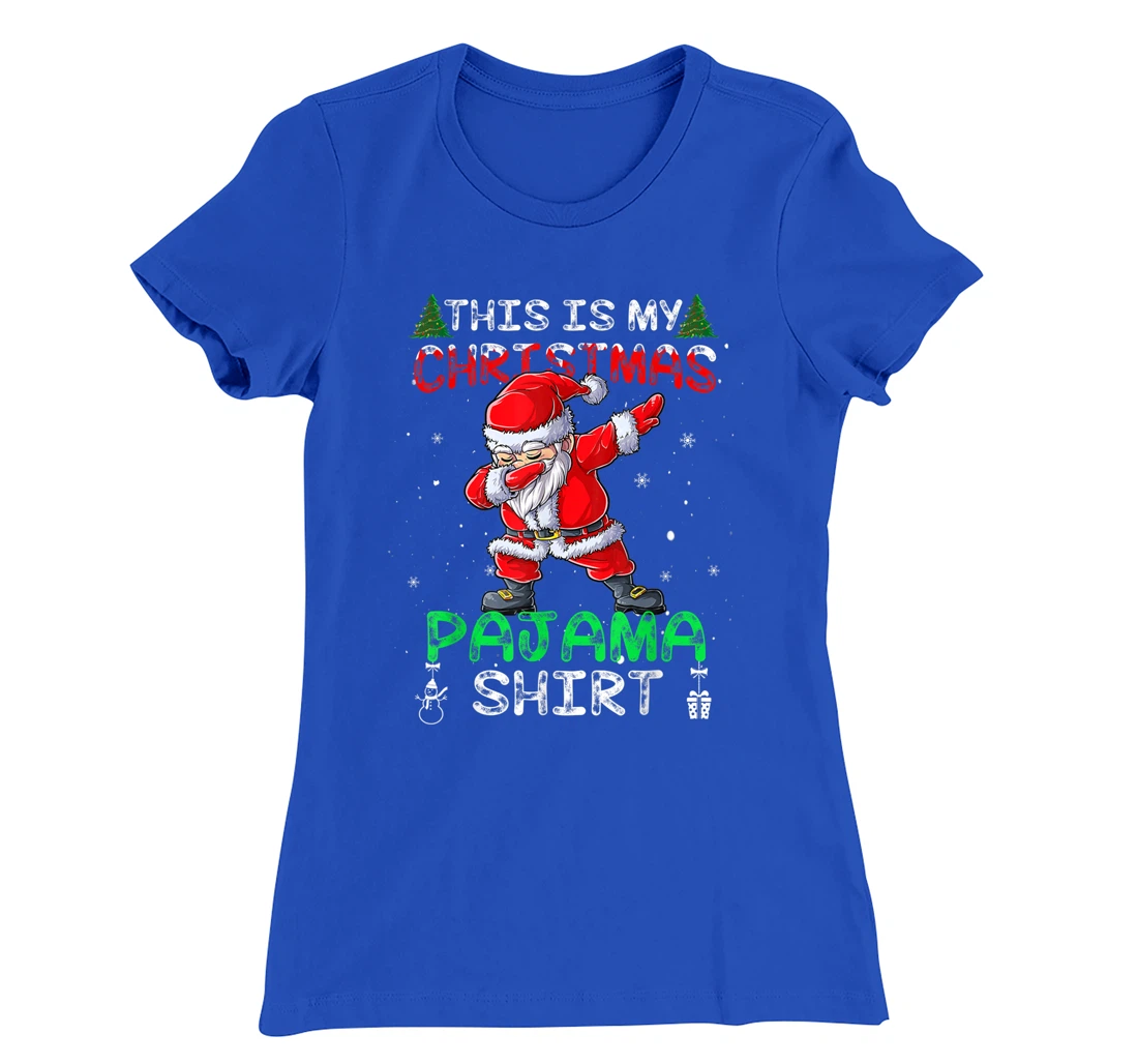 This Is My Christmas Pajama Shirt Mens Dabbing Santa Dance T-Shirt, Kid T-Shirt and Women T-Shirt