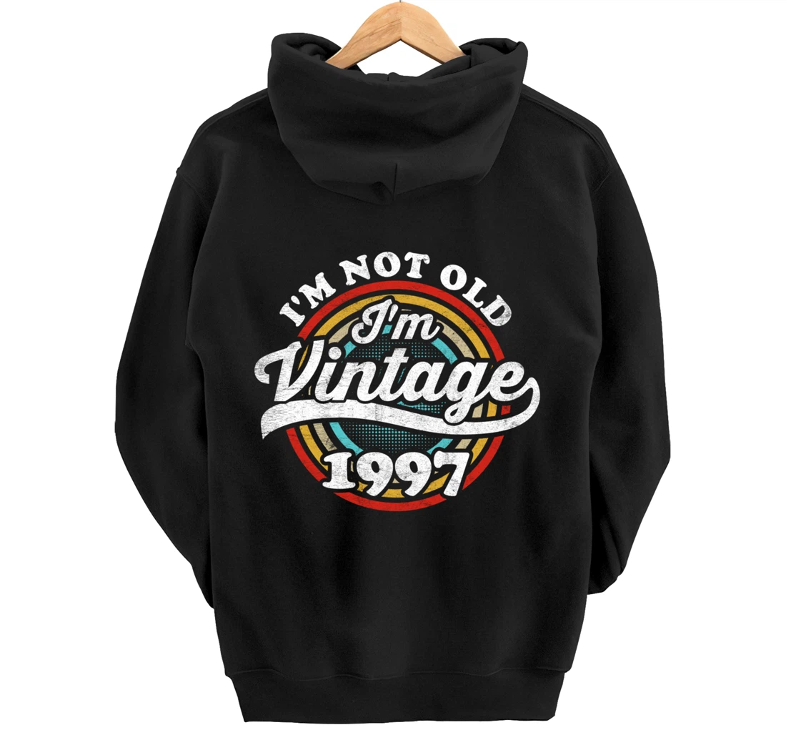 I'm Not Old I'm Vintage 1997 Pullover Hoodie