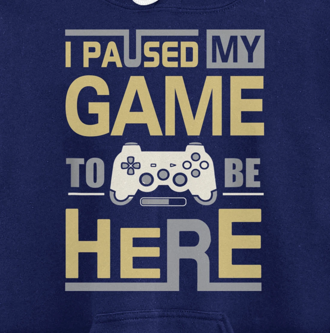 I Paused My Game To Be Here You're Welcome Retro Gamer Gift Pullover Hoodie