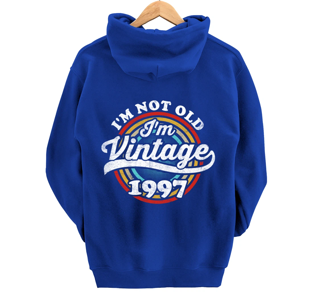 I'm Not Old I'm Vintage 1997 Pullover Hoodie