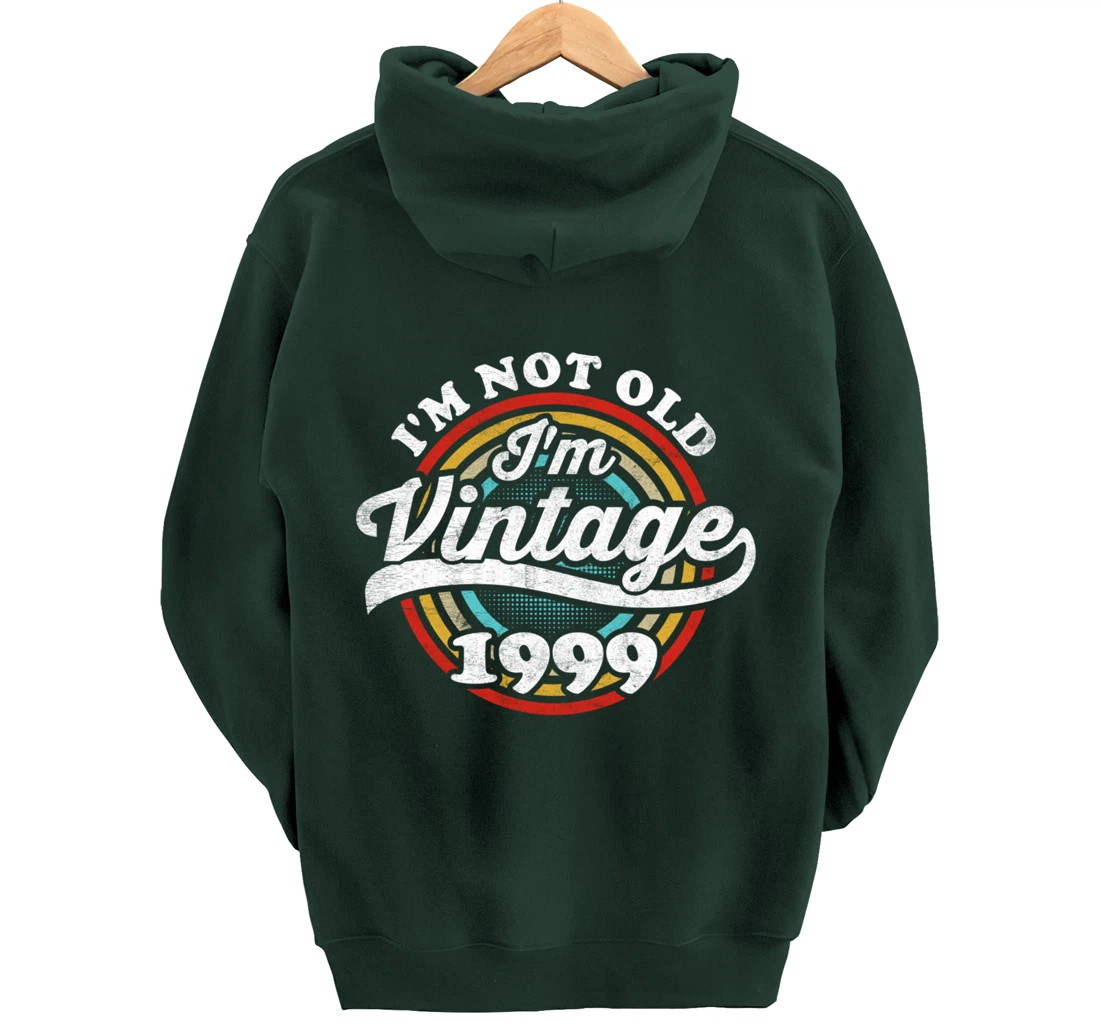 I'm Not Old I'm Vintage 1999 Pullover Hoodie