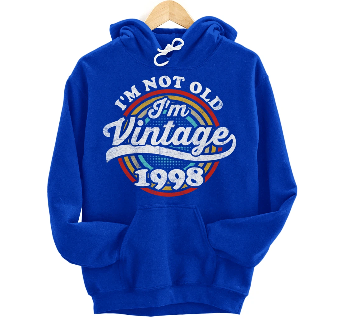 I'm Not Old I'm Vintage 1998 Pullover Hoodie