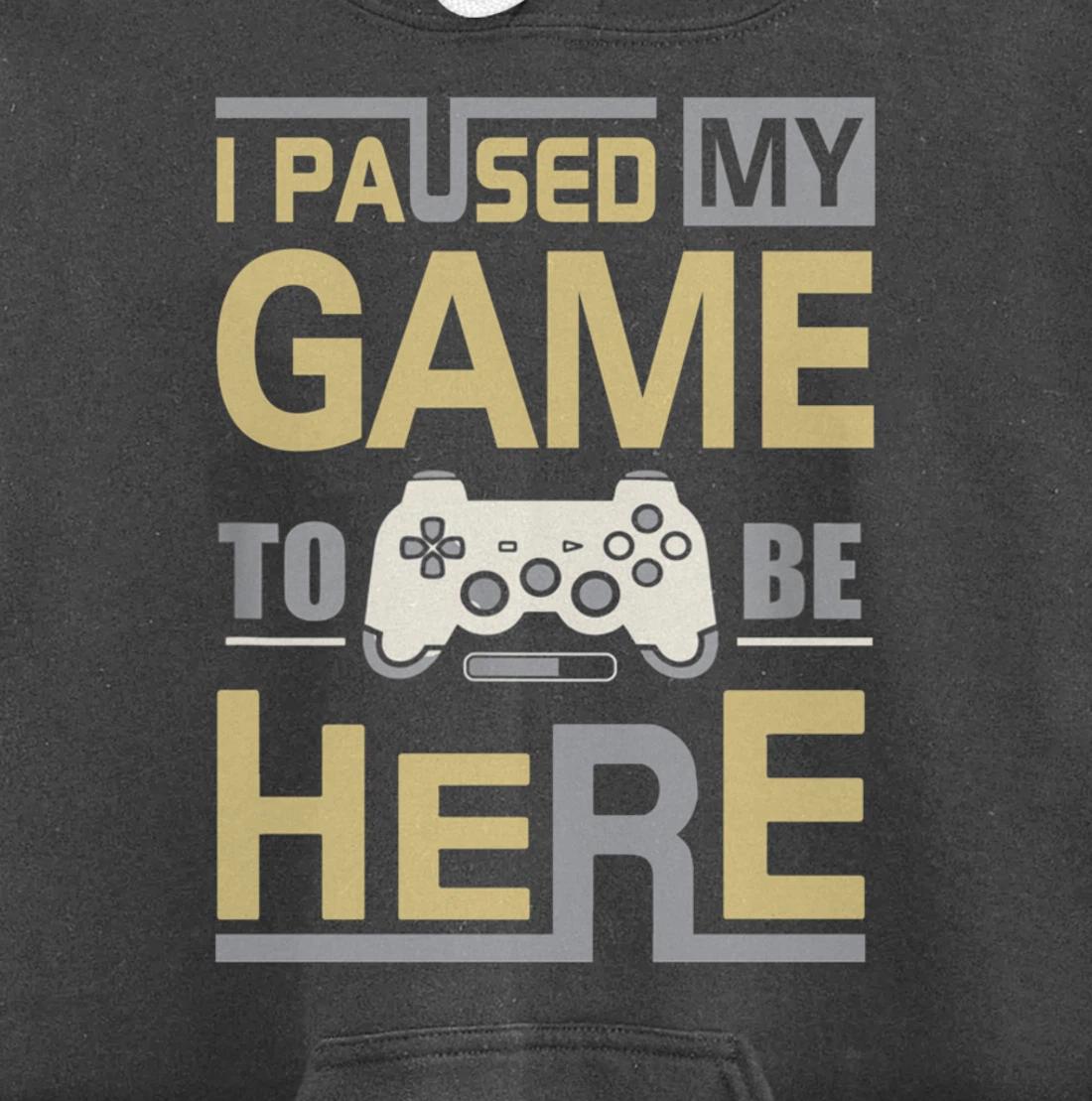 I Paused My Game To Be Here You're Welcome Retro Gamer Gift Pullover Hoodie