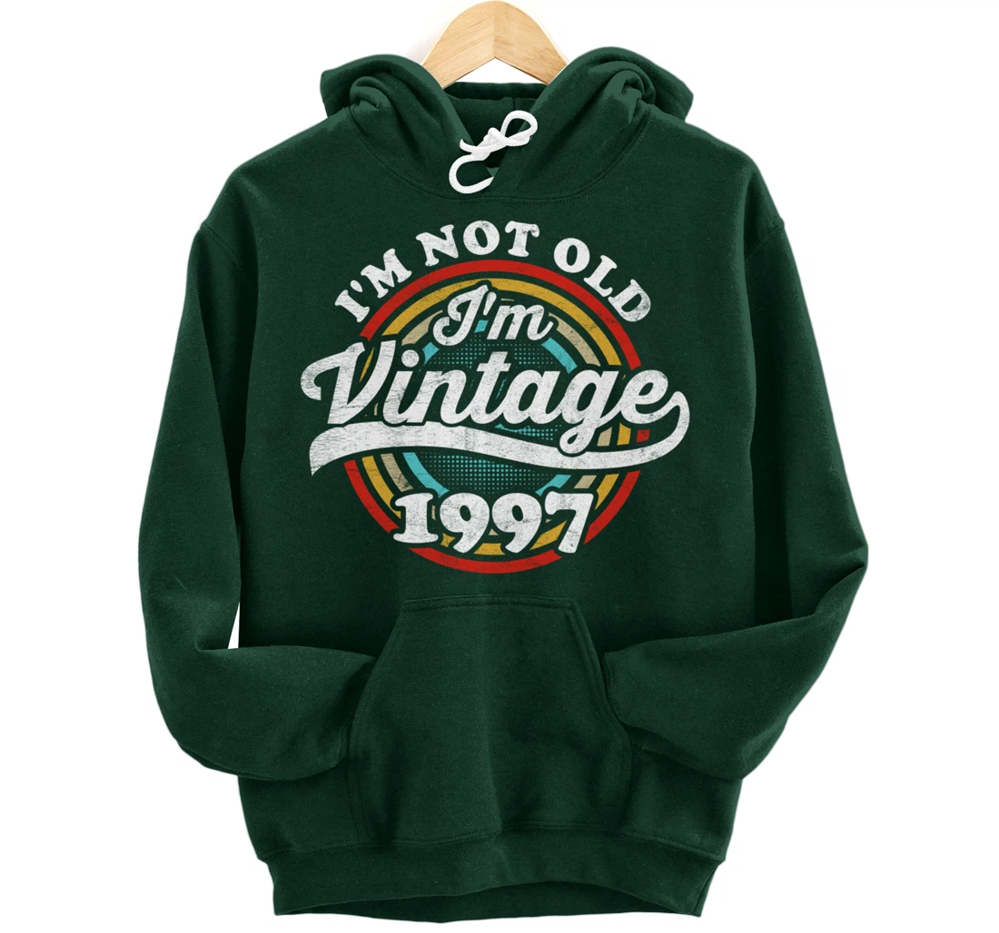 I'm Not Old I'm Vintage 1997 Pullover Hoodie
