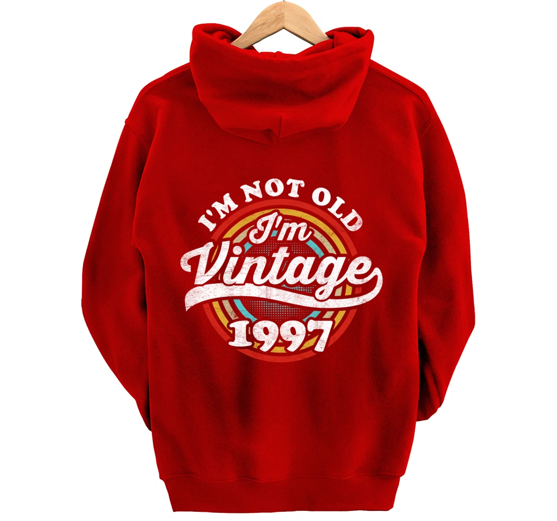 I'm Not Old I'm Vintage 1997 Pullover Hoodie