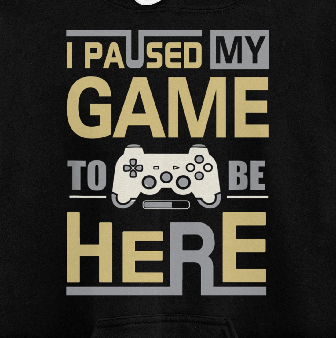 I Paused My Game To Be Here You're Welcome Retro Gamer Gift Pullover Hoodie