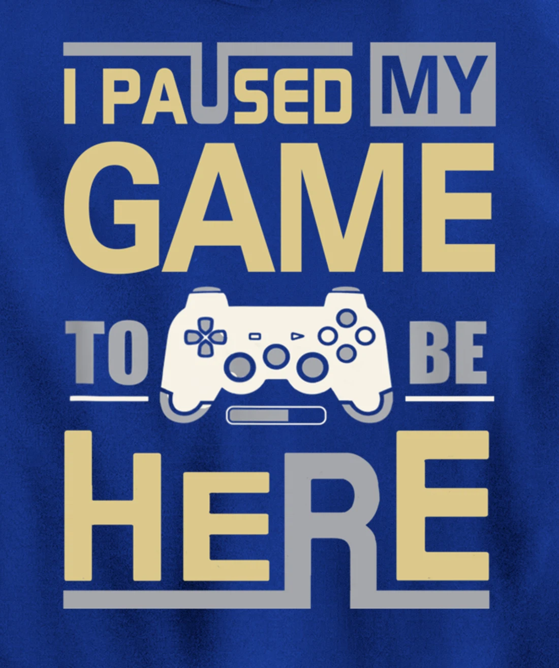 I Paused My Game To Be Here You're Welcome Retro Gamer Gift Pullover Hoodie