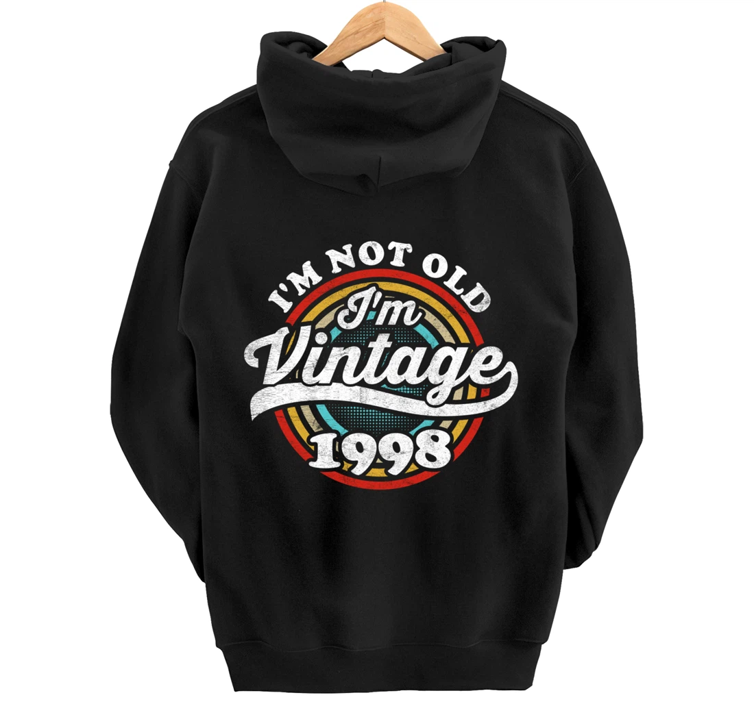 I'm Not Old I'm Vintage 1998 Pullover Hoodie