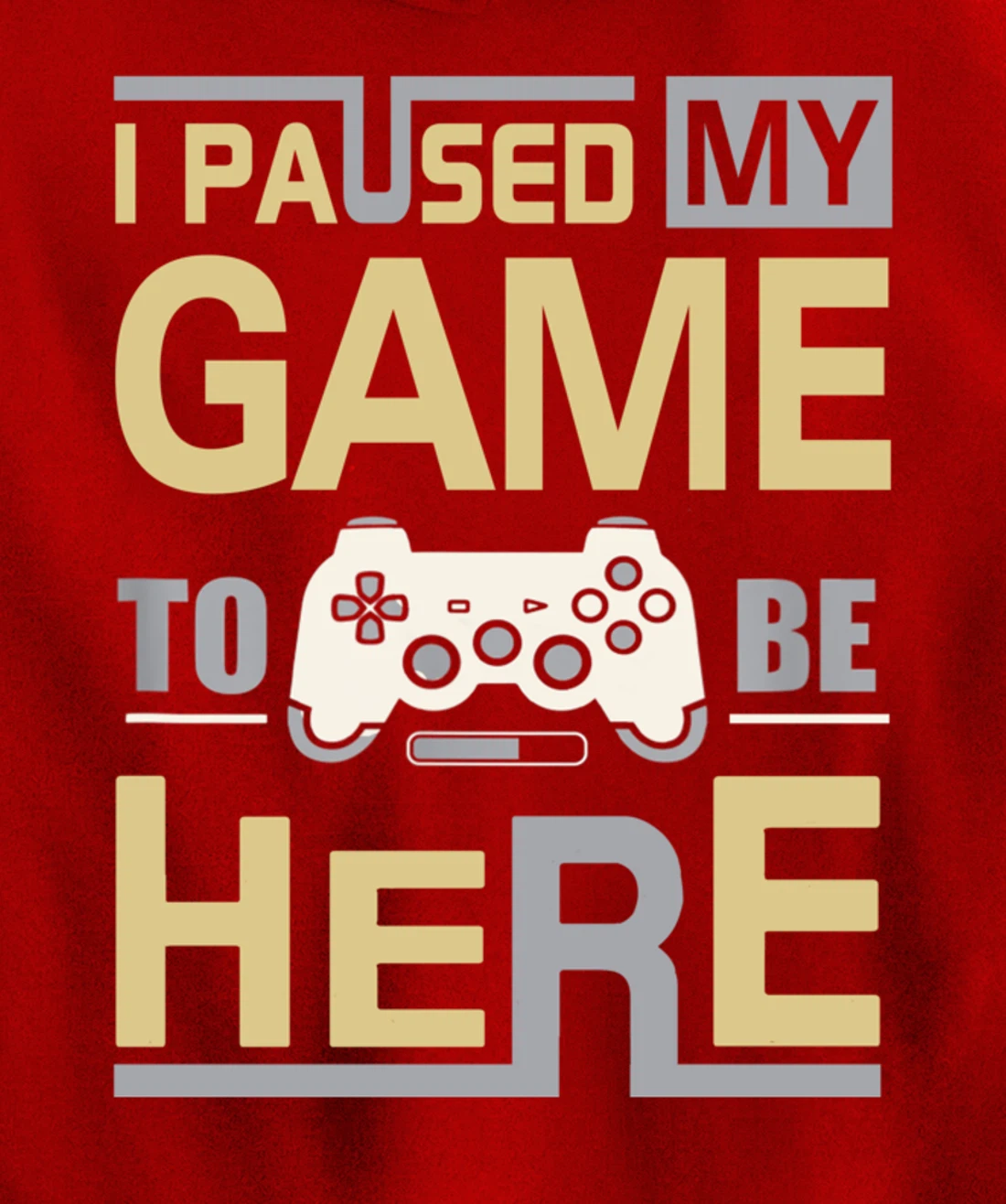 I Paused My Game To Be Here You're Welcome Retro Gamer Gift Pullover Hoodie