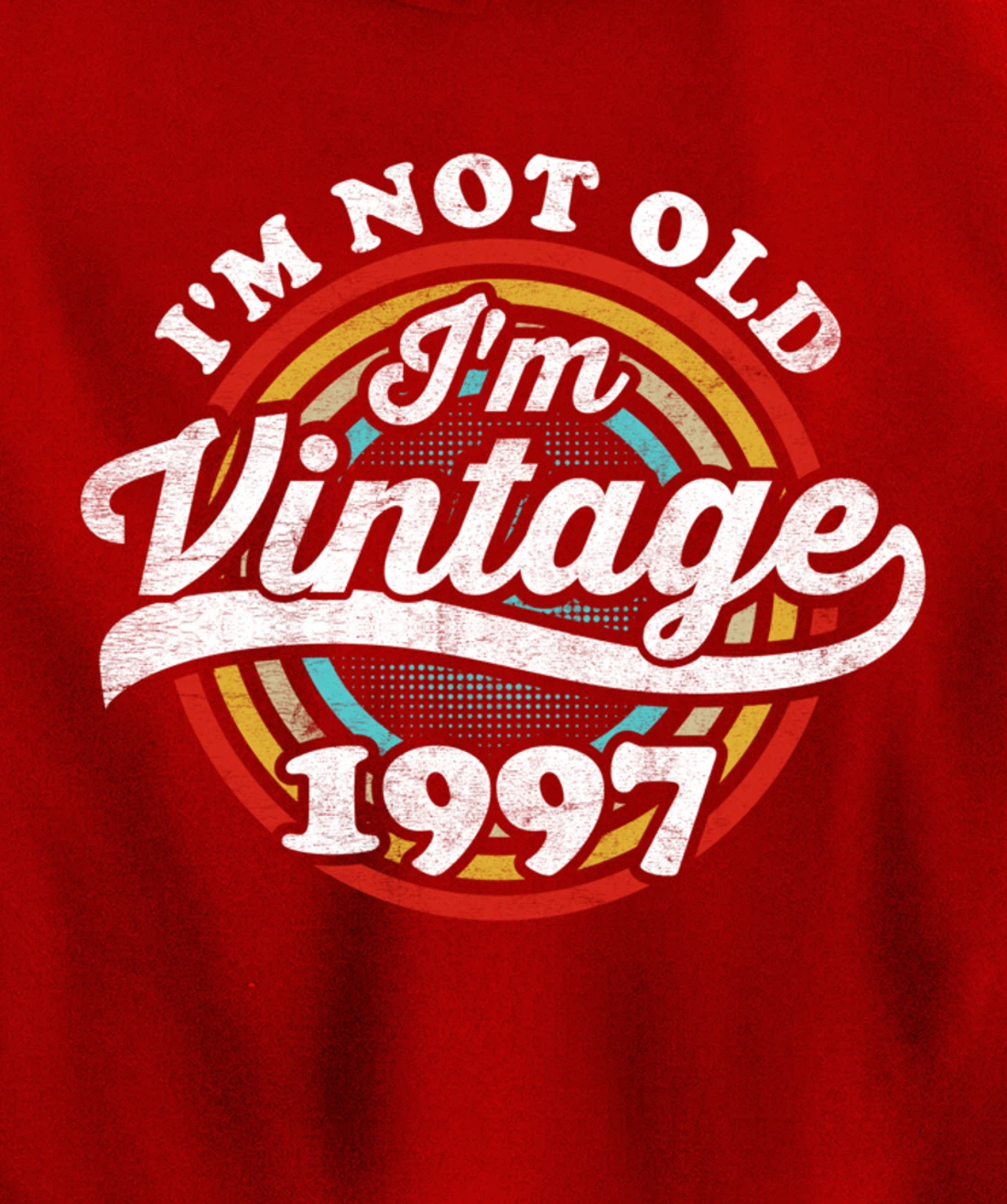 I'm Not Old I'm Vintage 1997 Pullover Hoodie