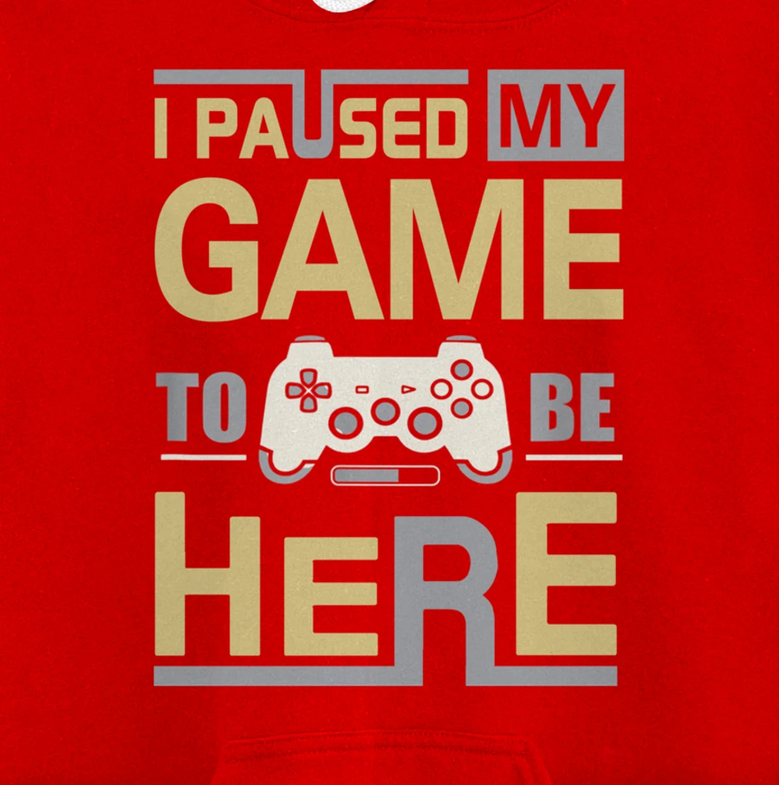 I Paused My Game To Be Here You're Welcome Retro Gamer Gift Pullover Hoodie