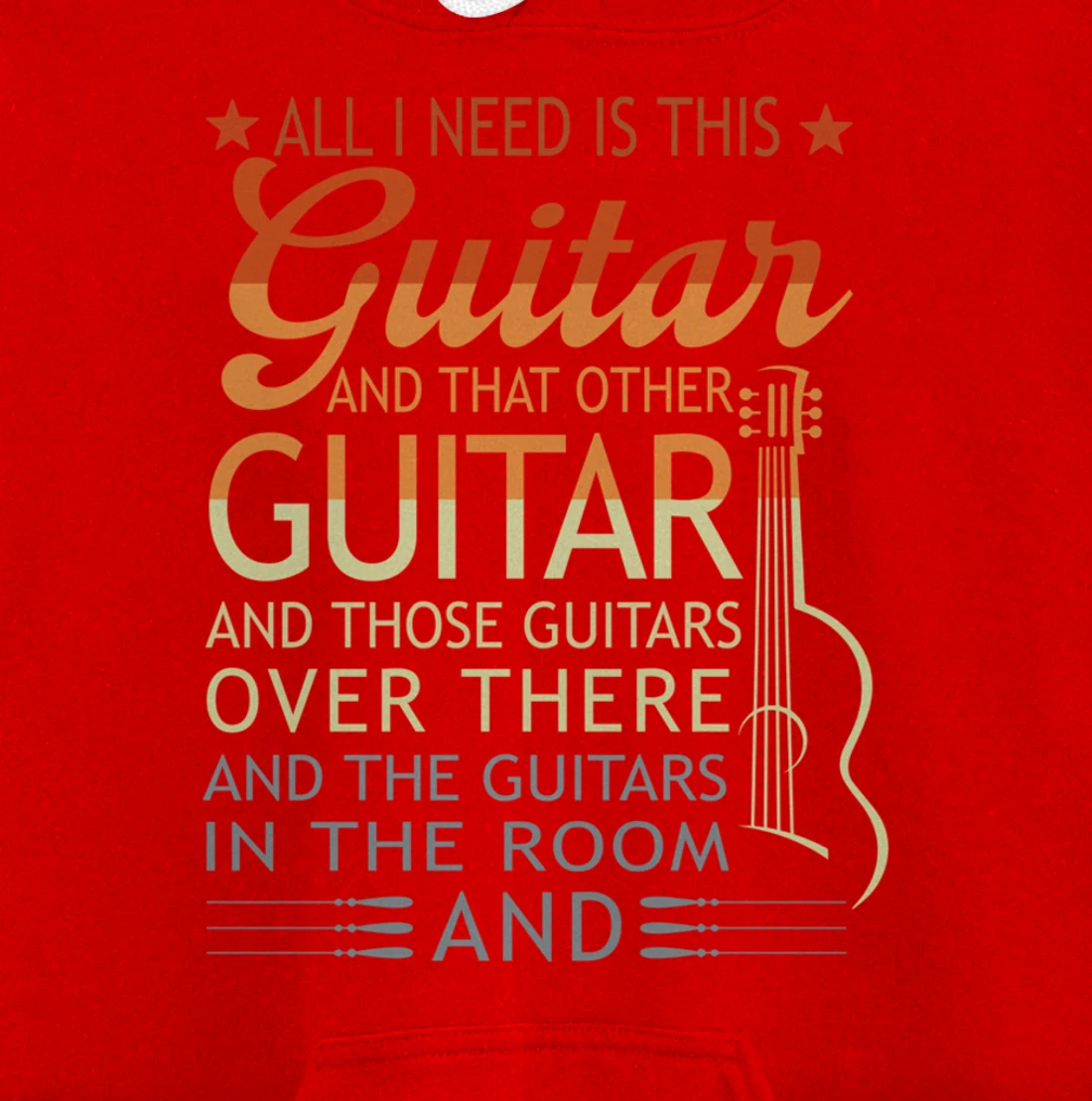 All I Need Is This Guitar And That Other Guitarist Gift Pullover Hoodie