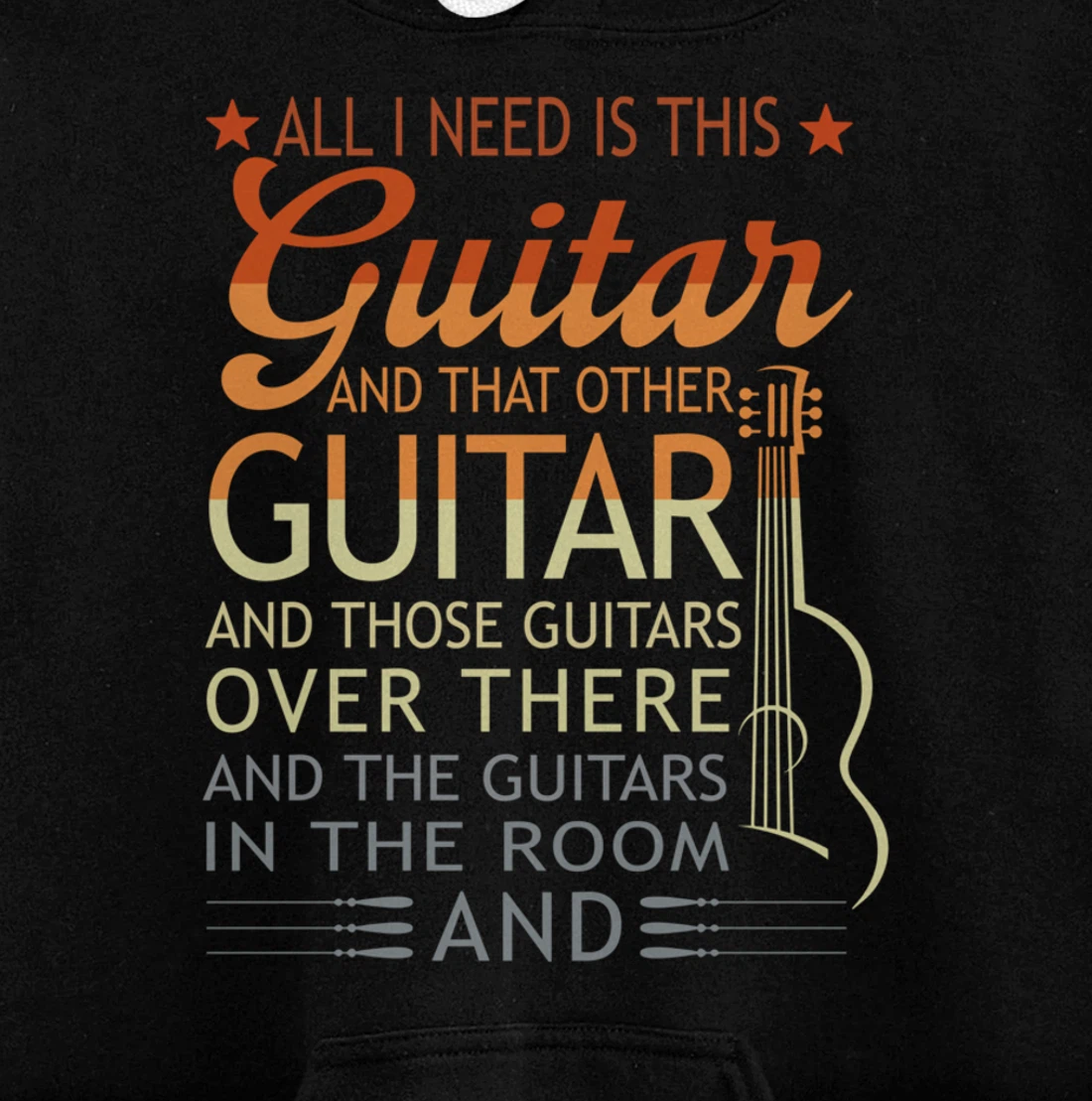 All I Need Is This Guitar And That Other Guitarist Gift Pullover Hoodie