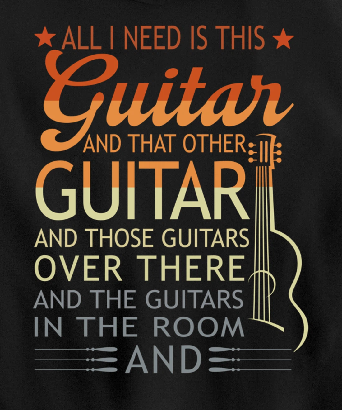 All I Need Is This Guitar And That Other Guitarist Gift Pullover Hoodie
