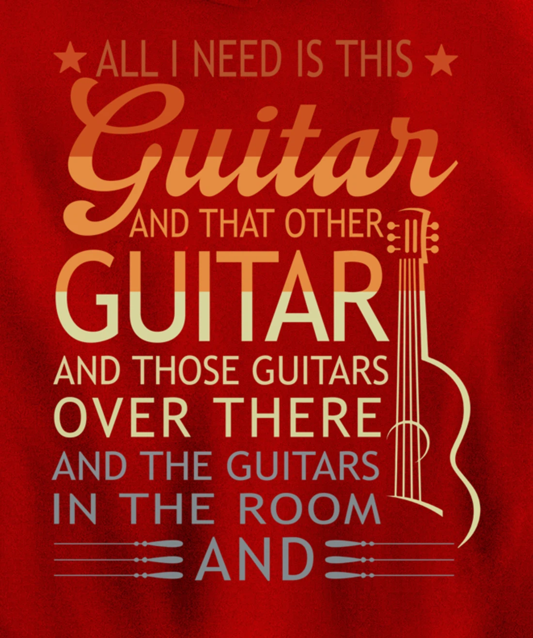 All I Need Is This Guitar And That Other Guitarist Gift Pullover Hoodie