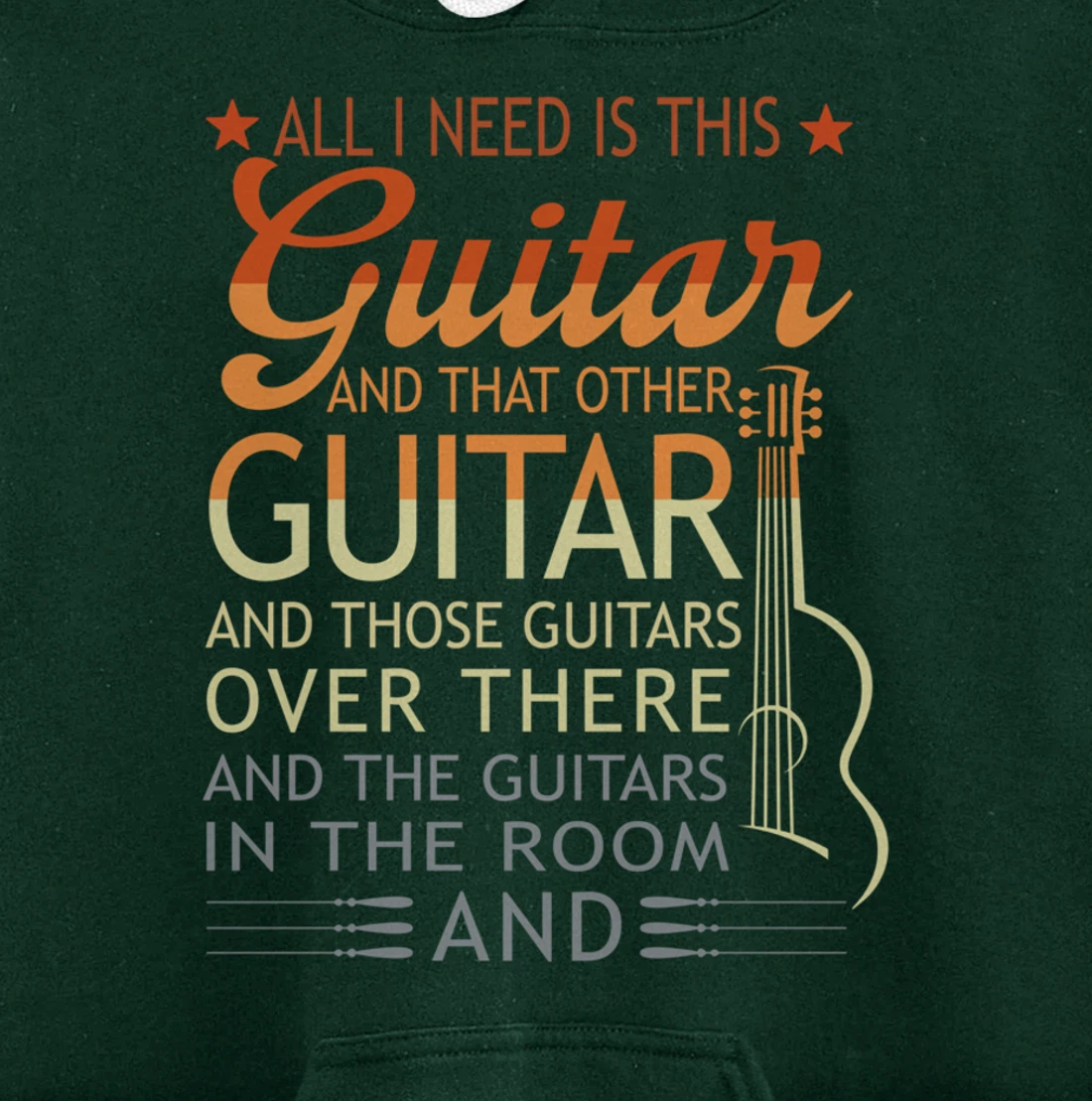 All I Need Is This Guitar And That Other Guitarist Gift Pullover Hoodie
