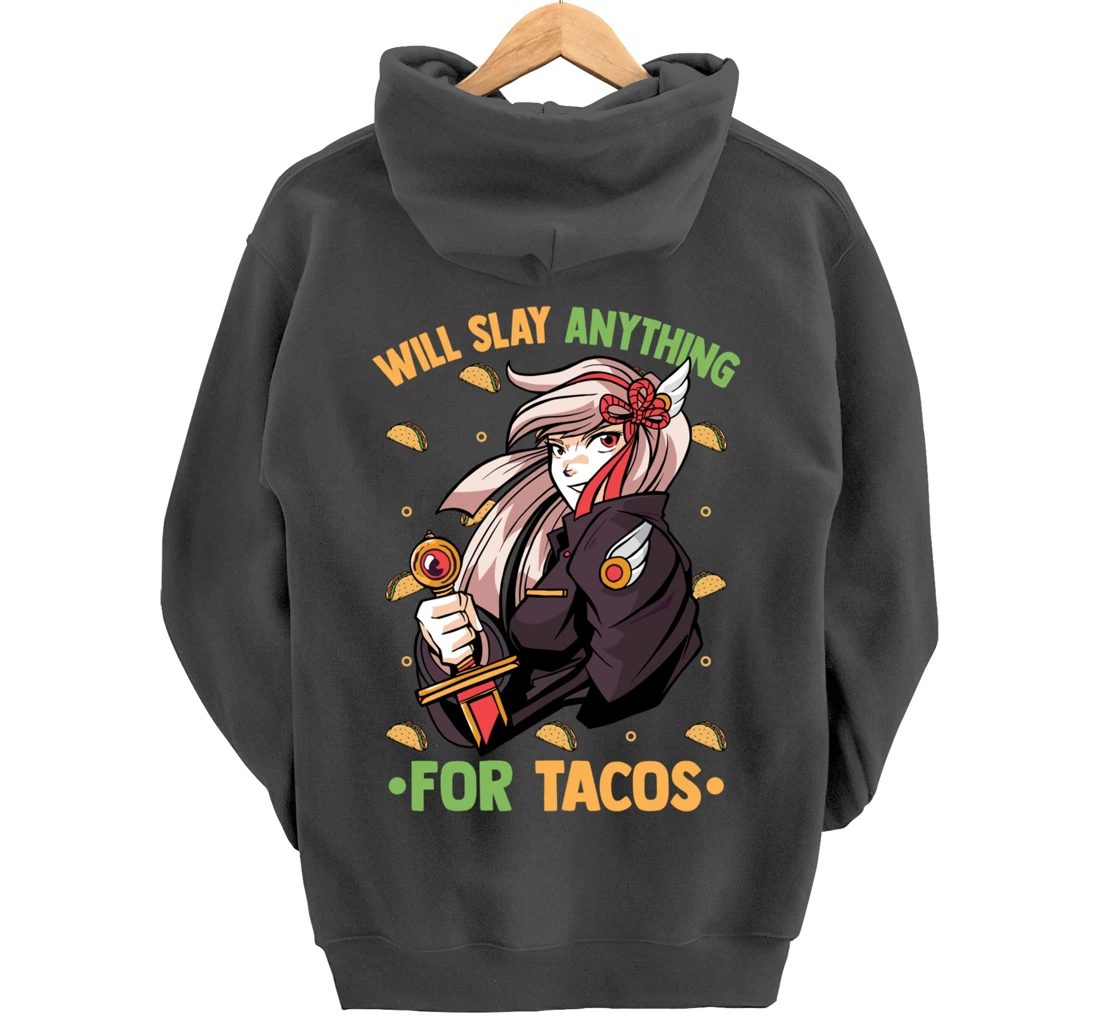 Will Slay Anything For Tacos - Kawaii Anime Girl - Otaku Pullover Hoodie