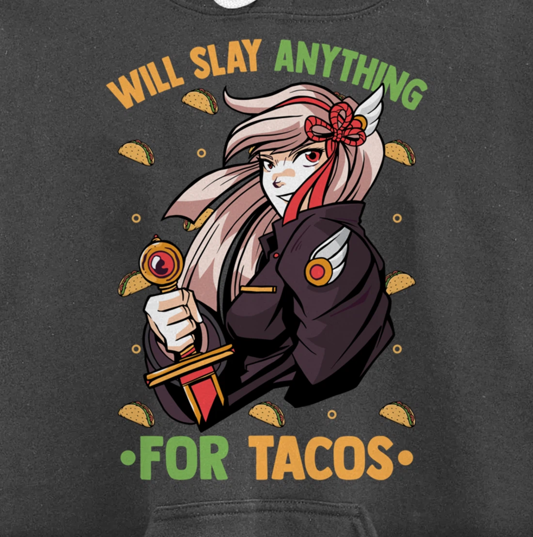 Will Slay Anything For Tacos - Kawaii Anime Girl - Otaku Pullover Hoodie