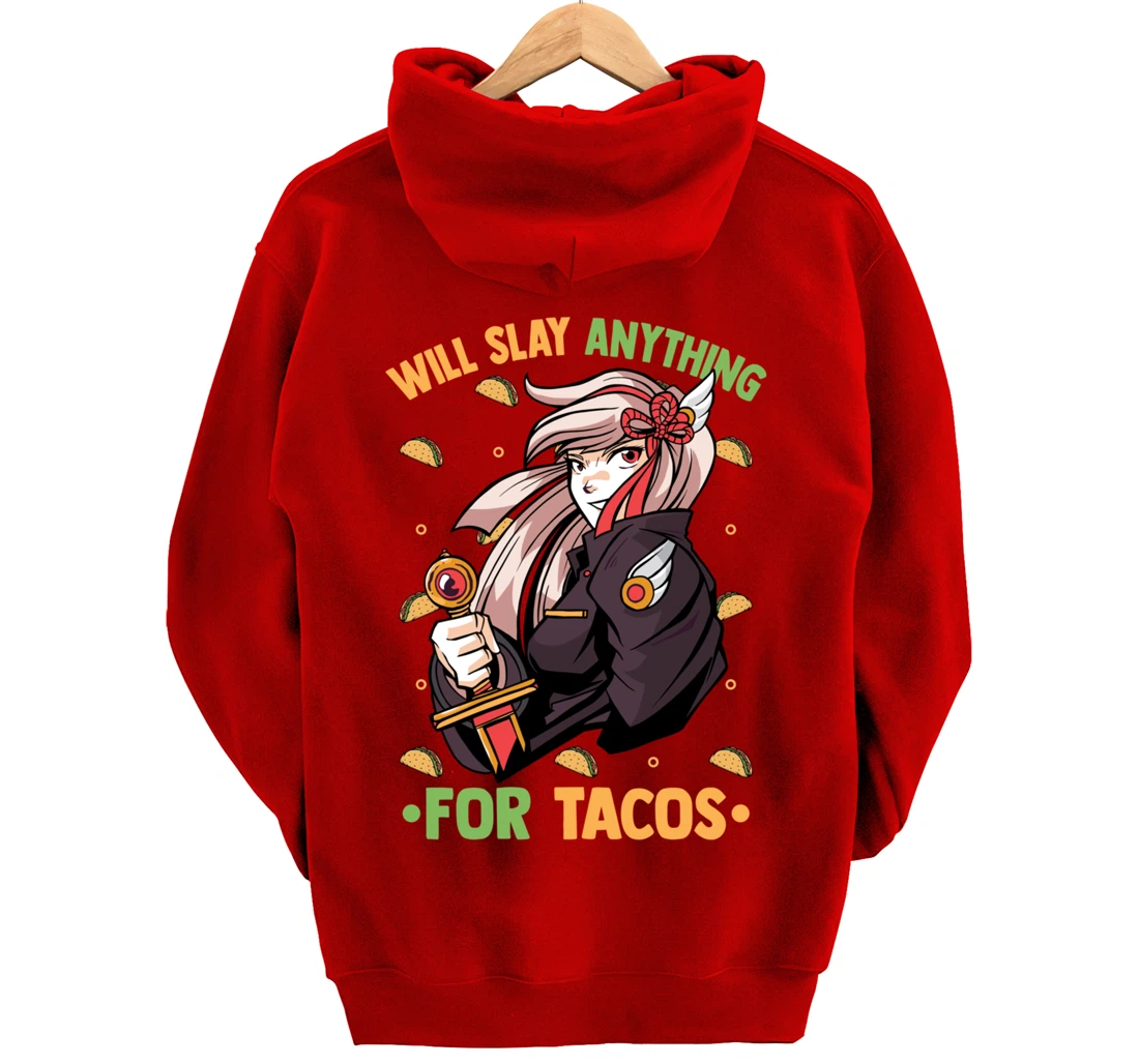 Will Slay Anything For Tacos - Kawaii Anime Girl - Otaku Pullover Hoodie