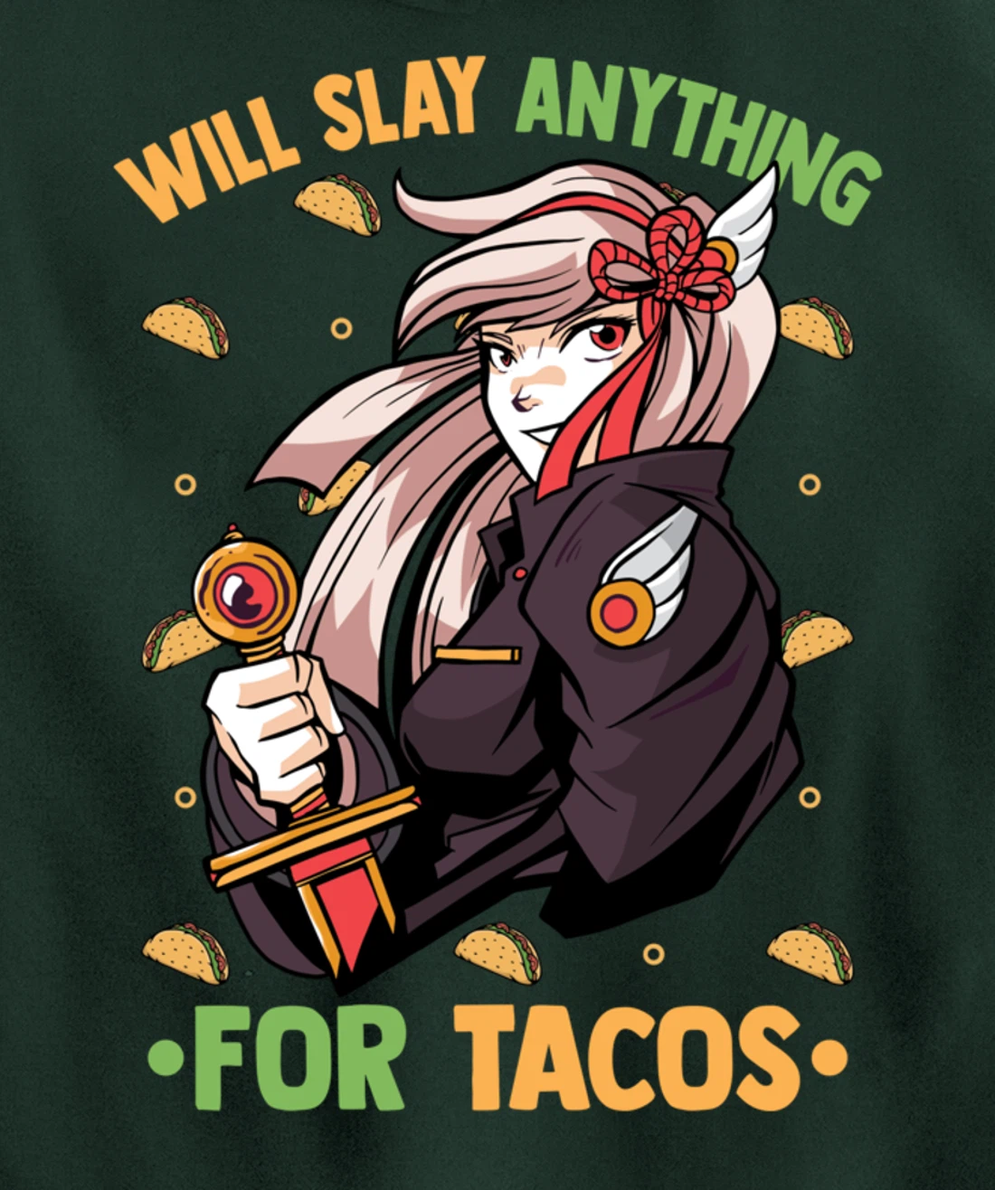Will Slay Anything For Tacos - Kawaii Anime Girl - Otaku Pullover Hoodie
