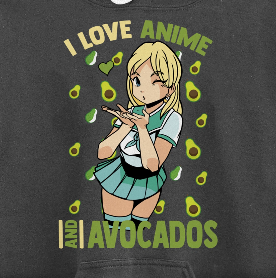 I Love Anime And Avocados - Cute Kawaii - Otaku Girl Pullover Hoodie
