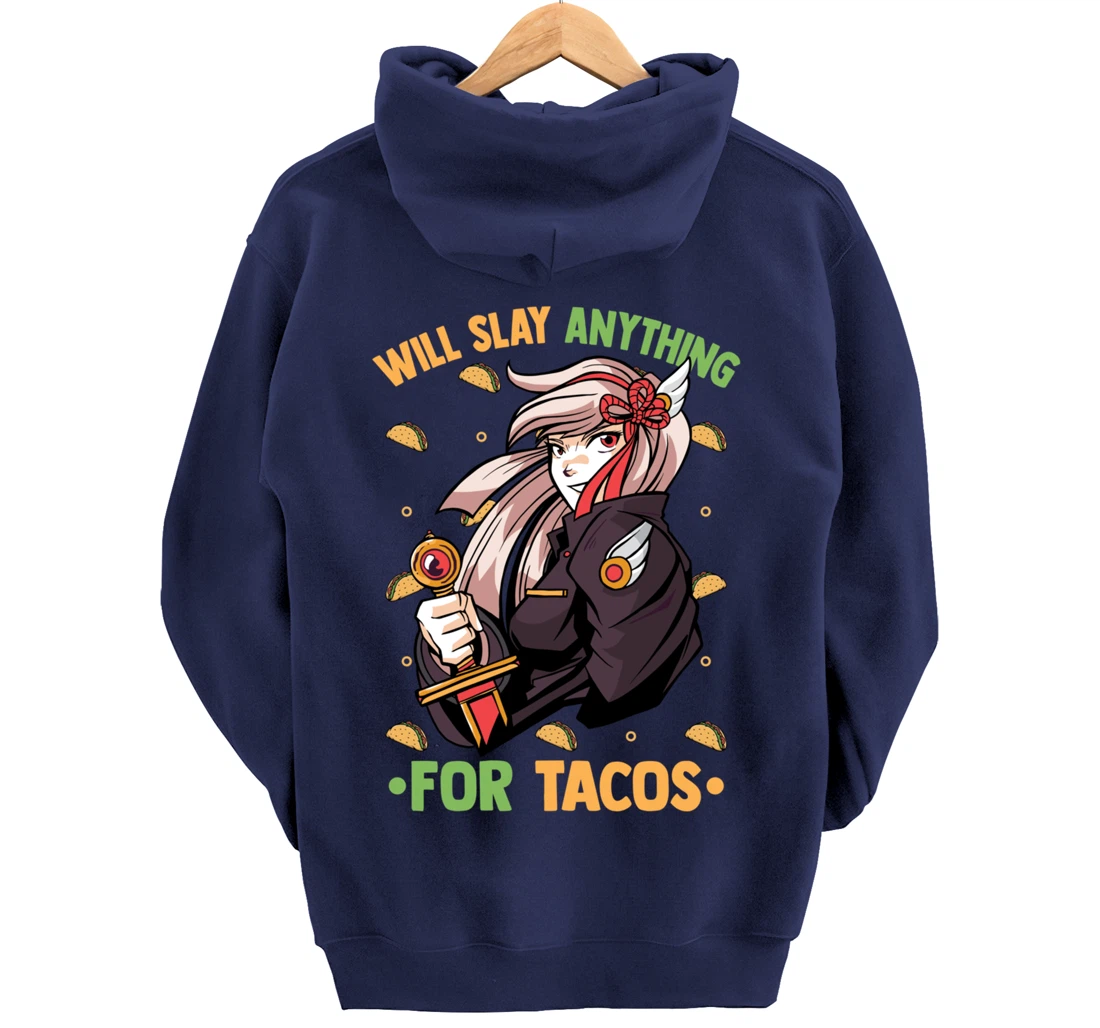 Will Slay Anything For Tacos - Kawaii Anime Girl - Otaku Pullover Hoodie
