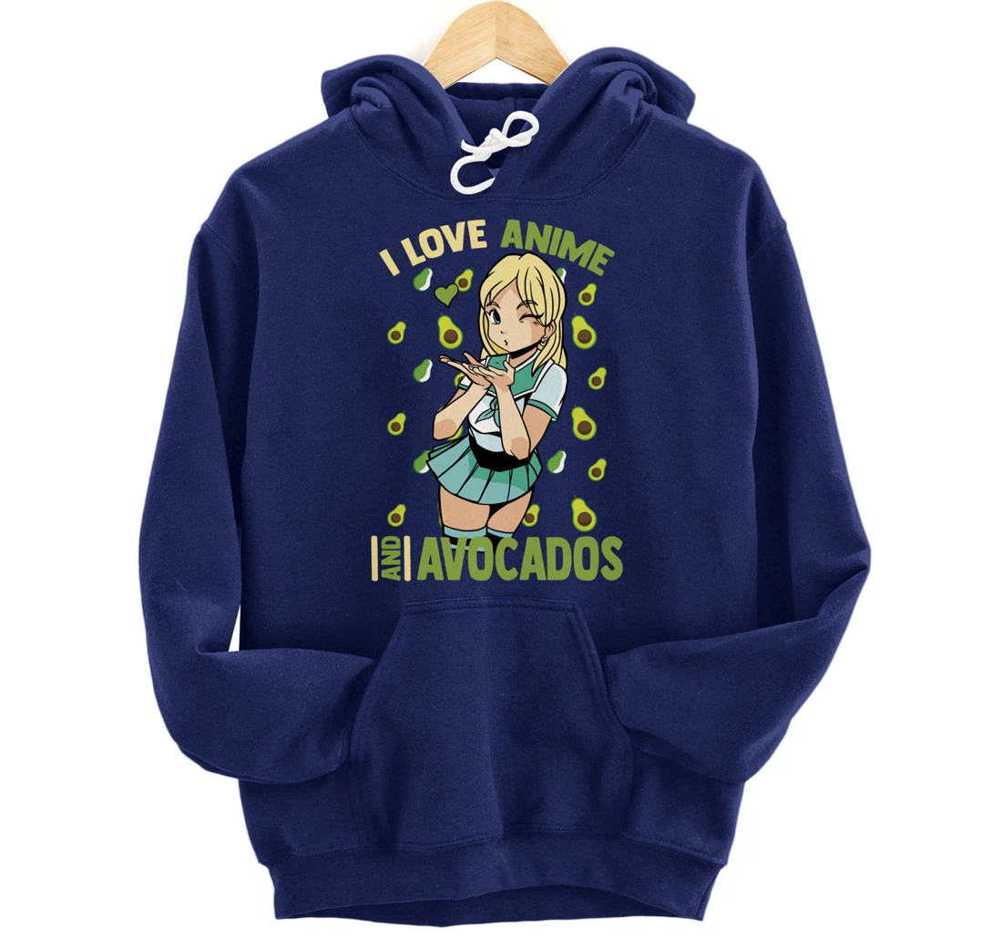 I Love Anime And Avocados - Cute Kawaii - Otaku Girl Pullover Hoodie