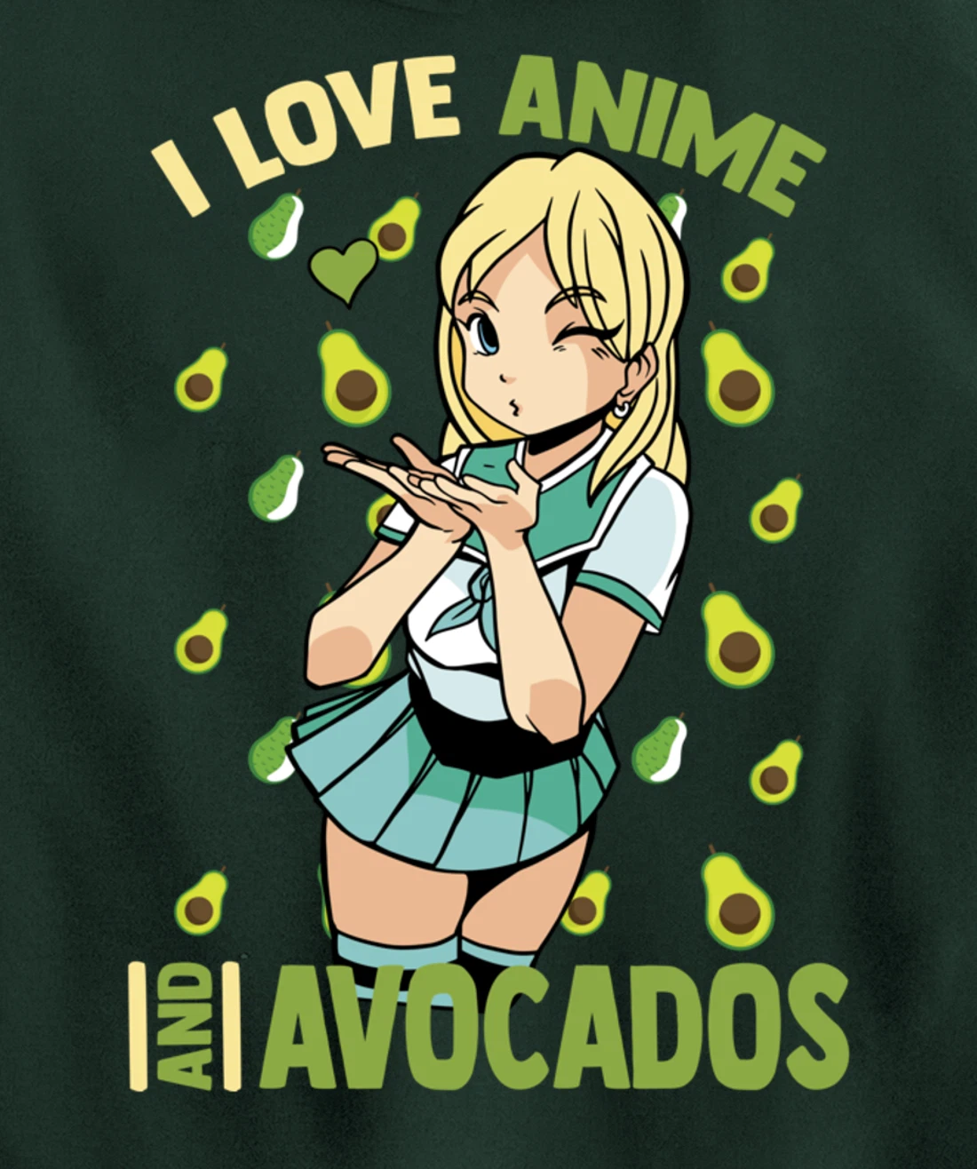 I Love Anime And Avocados - Cute Kawaii - Otaku Girl Pullover Hoodie