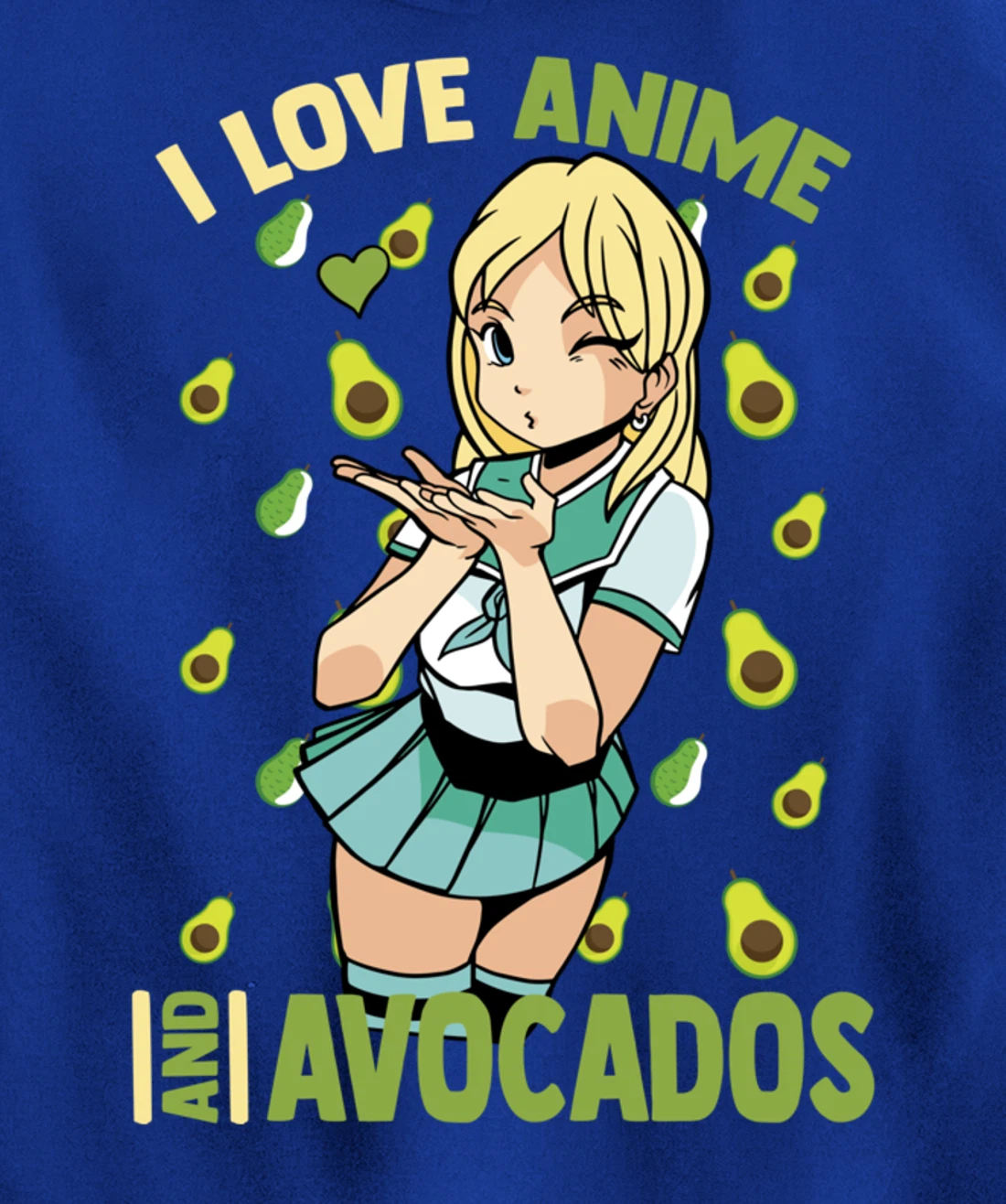 I Love Anime And Avocados - Cute Kawaii - Otaku Girl Pullover Hoodie