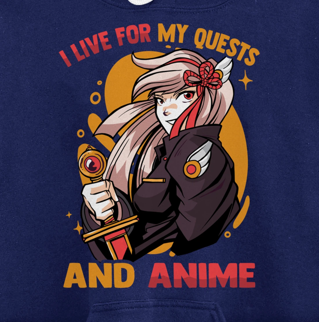 I Live For My Quests And Anime - Cute Kawaii Girl - Otaku Pullover Hoodie