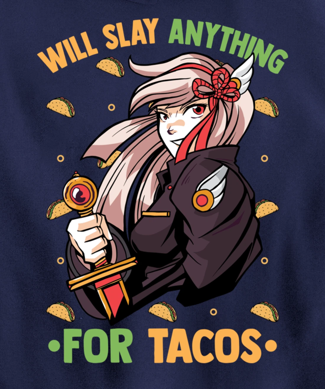 Will Slay Anything For Tacos - Kawaii Anime Girl - Otaku Pullover Hoodie