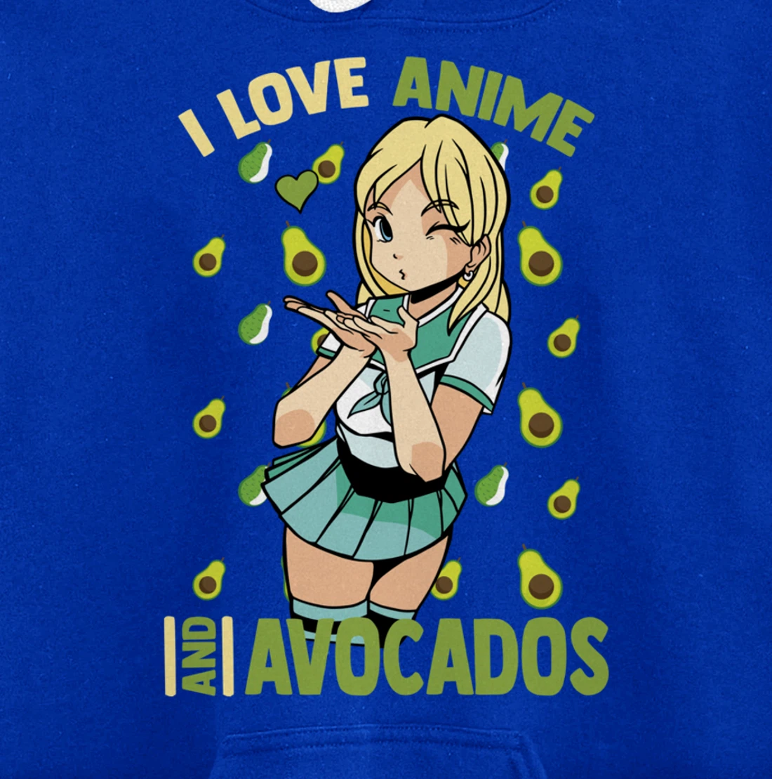 I Love Anime And Avocados - Cute Kawaii - Otaku Girl Pullover Hoodie