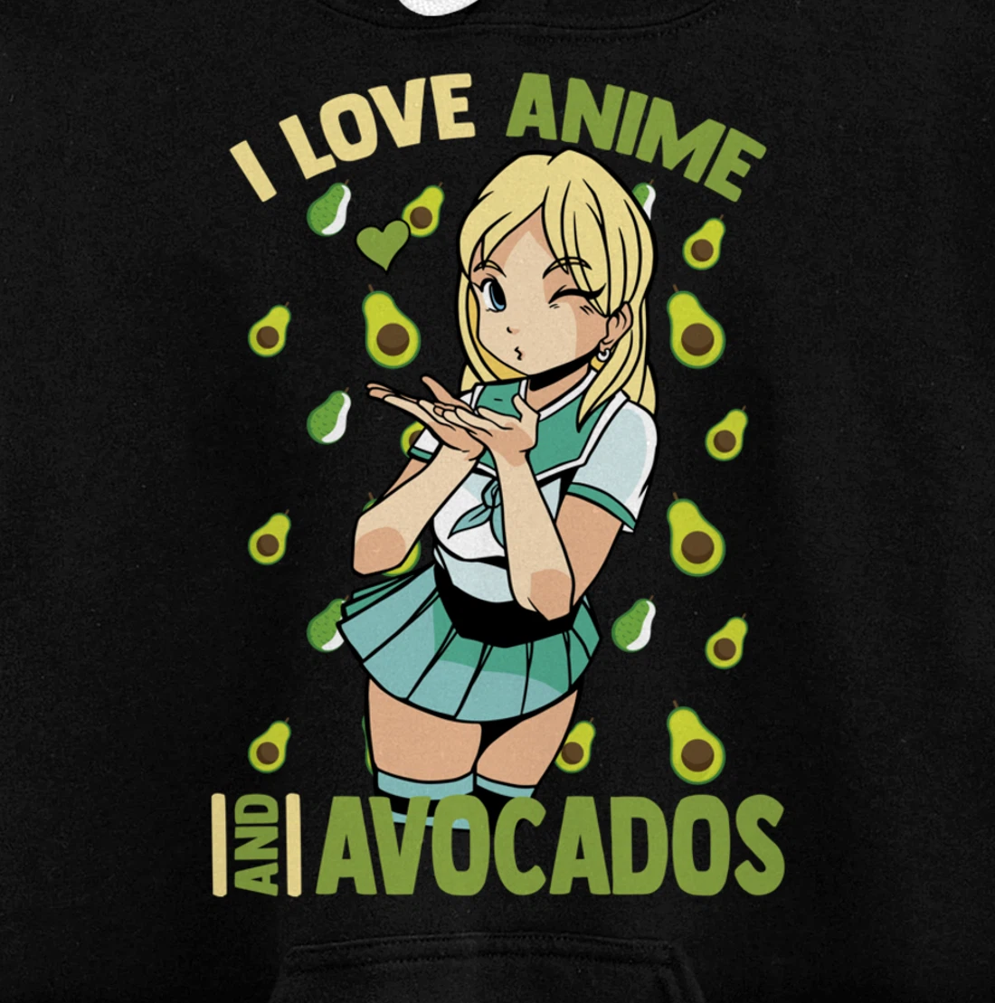 I Love Anime And Avocados - Cute Kawaii - Otaku Girl Pullover Hoodie