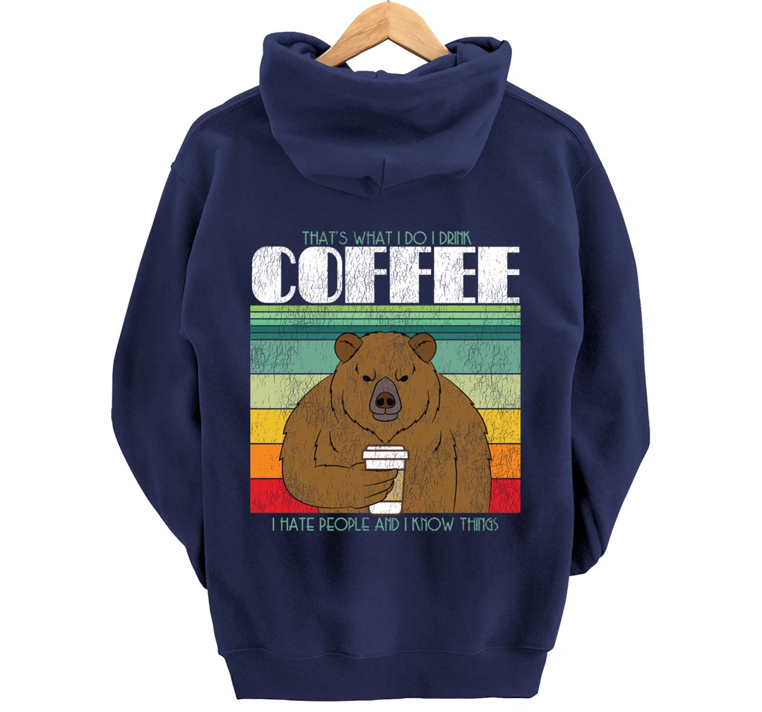Caffeine Lover: What I Do I Wood Coffee Bear Pullover Hoodie
