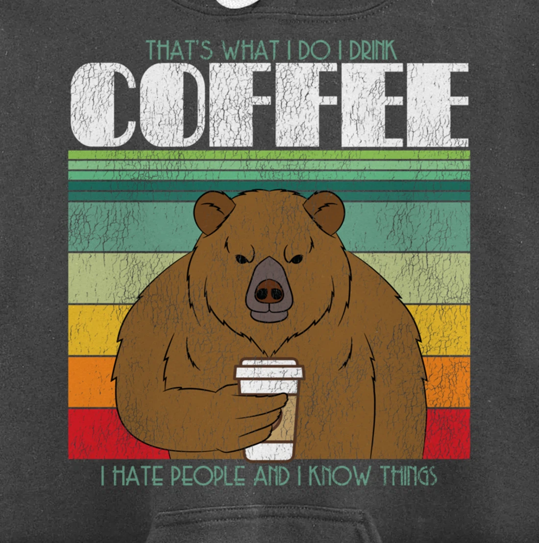 Caffeine Lover: What I Do I Wood Coffee Bear Pullover Hoodie