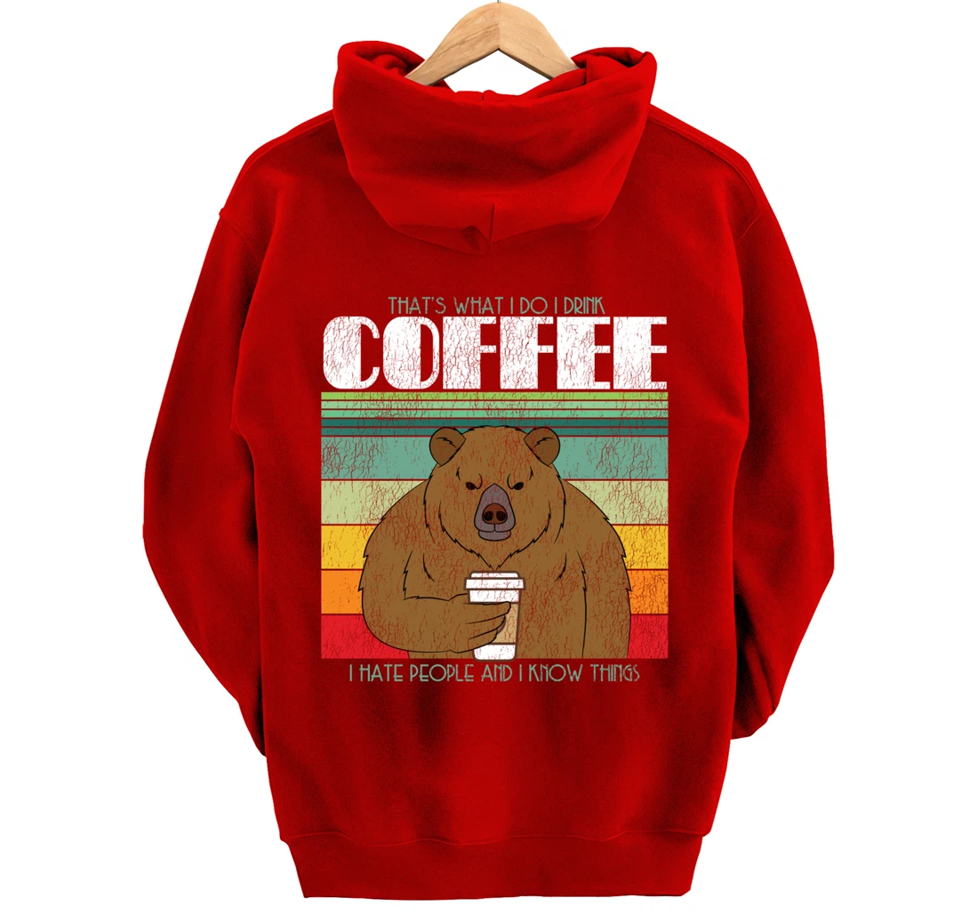 Caffeine Lover: What I Do I Wood Coffee Bear Pullover Hoodie