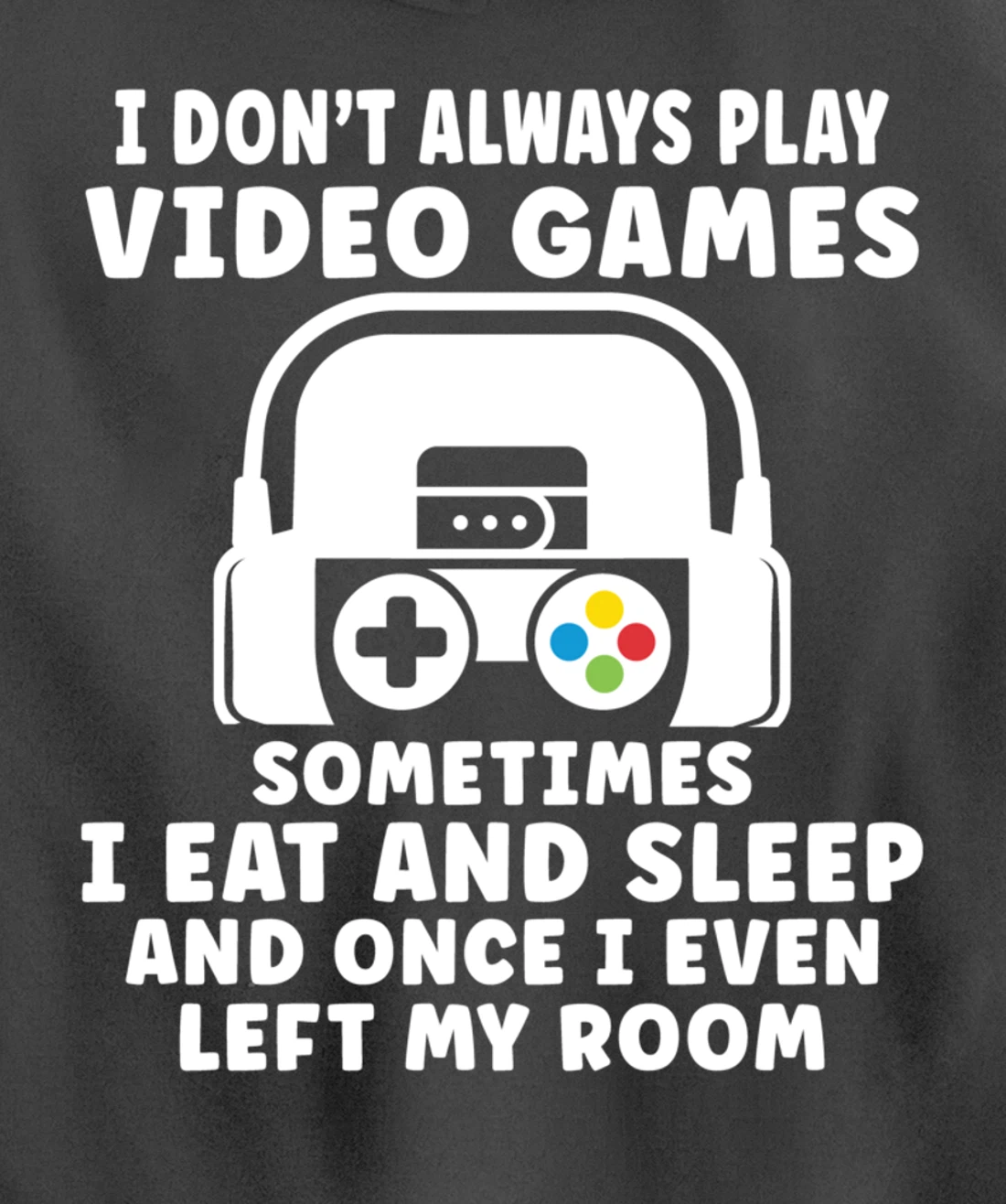 Funny Gamer I Don't Always Play Video Games Gifts Boys Teens Pullover Hoodie