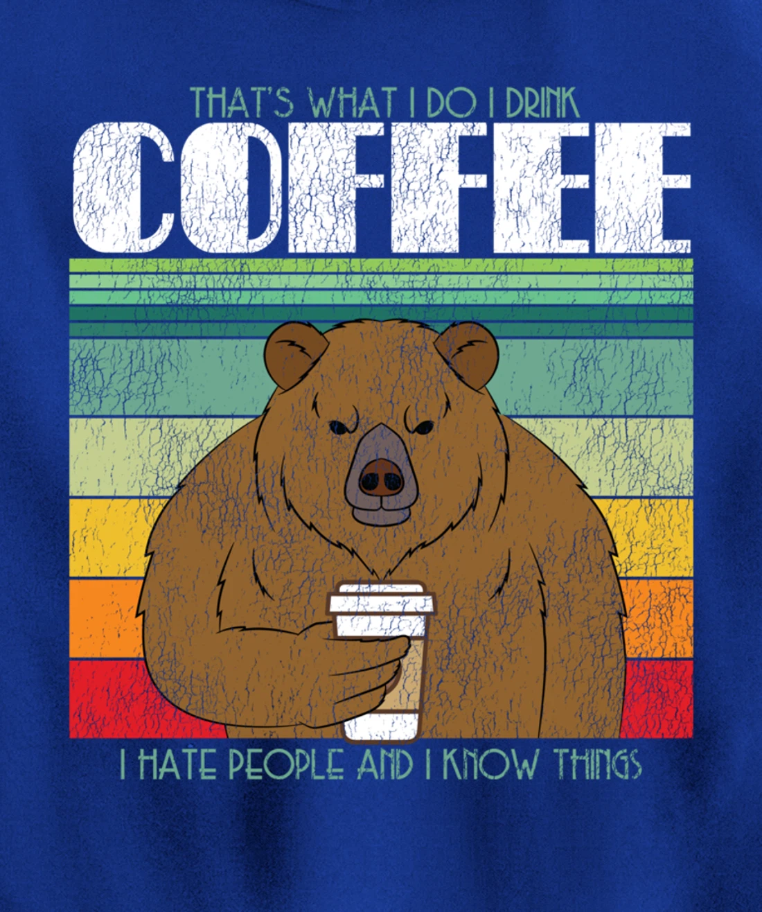 Caffeine Lover: What I Do I Wood Coffee Bear Pullover Hoodie