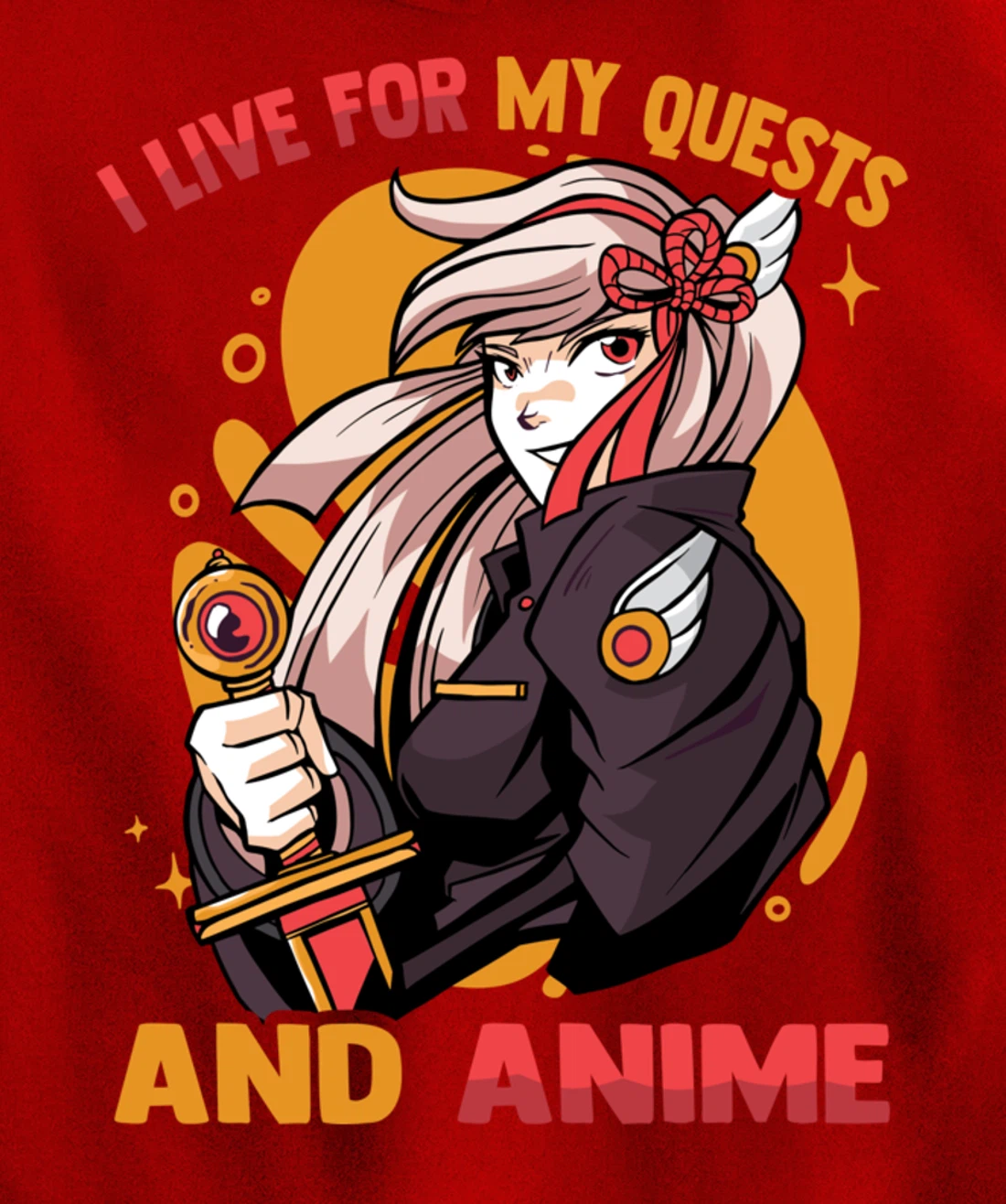 I Live For My Quests And Anime - Cute Kawaii Girl - Otaku Pullover Hoodie