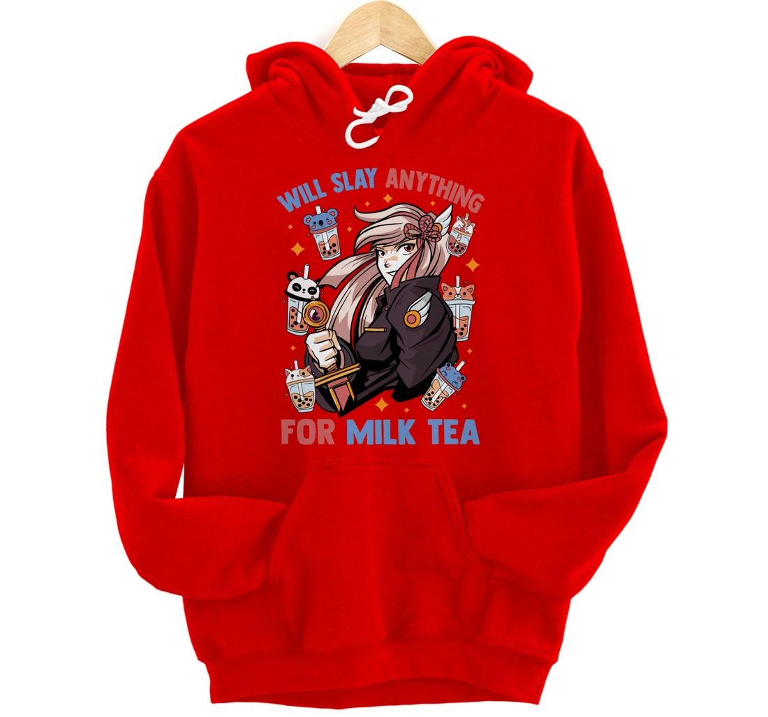 Will Slay Anything For Milk Tea - Kawaii Anime Girl - Otaku Pullover Hoodie