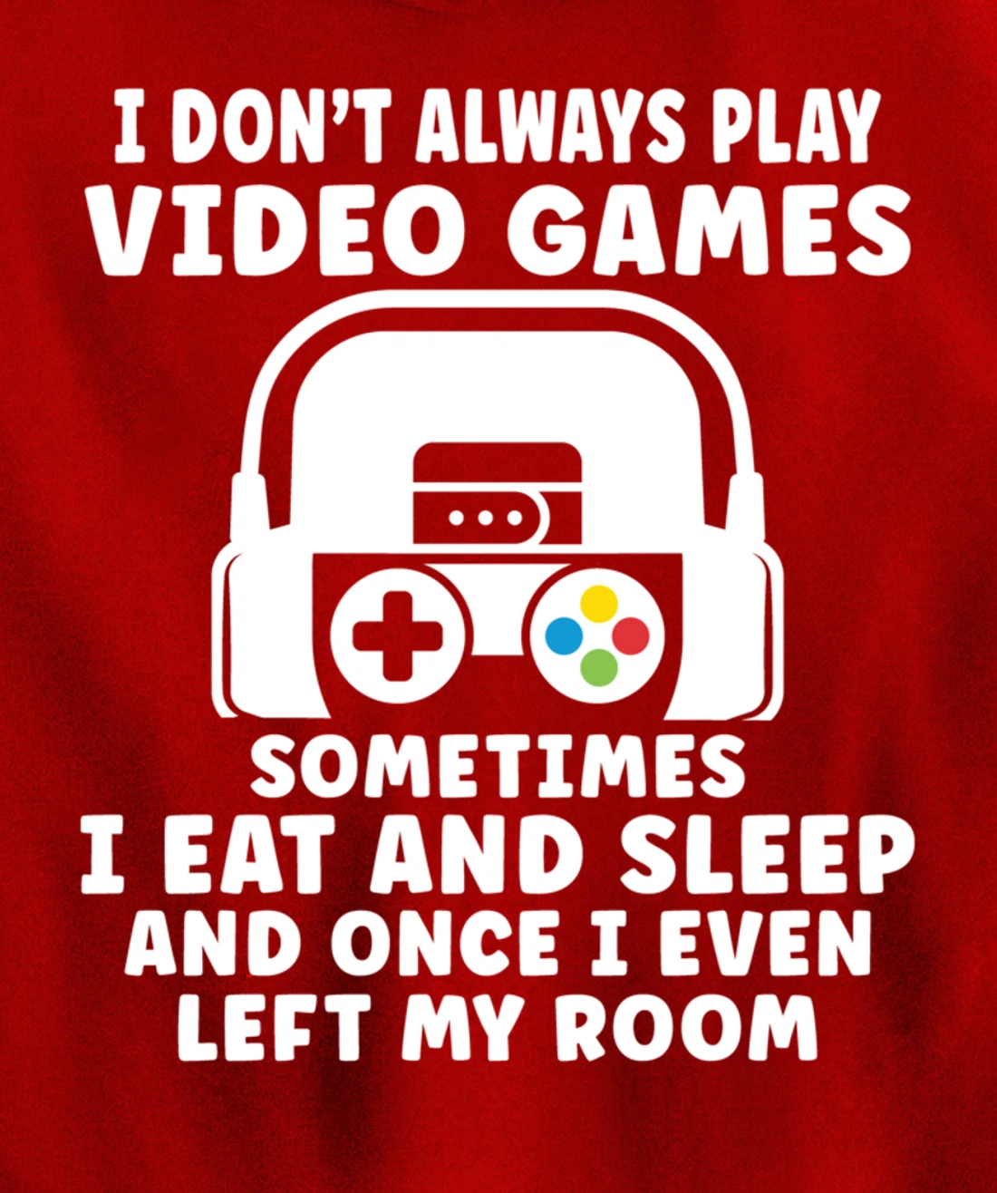 Funny Gamer I Don't Always Play Video Games Gifts Boys Teens Pullover Hoodie