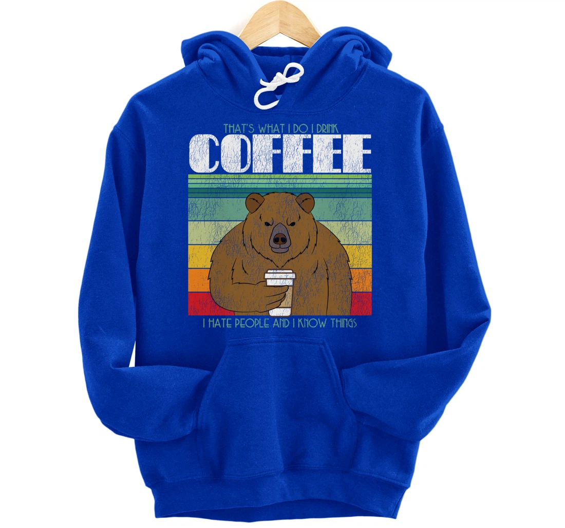 Caffeine Lover: What I Do I Wood Coffee Bear Pullover Hoodie