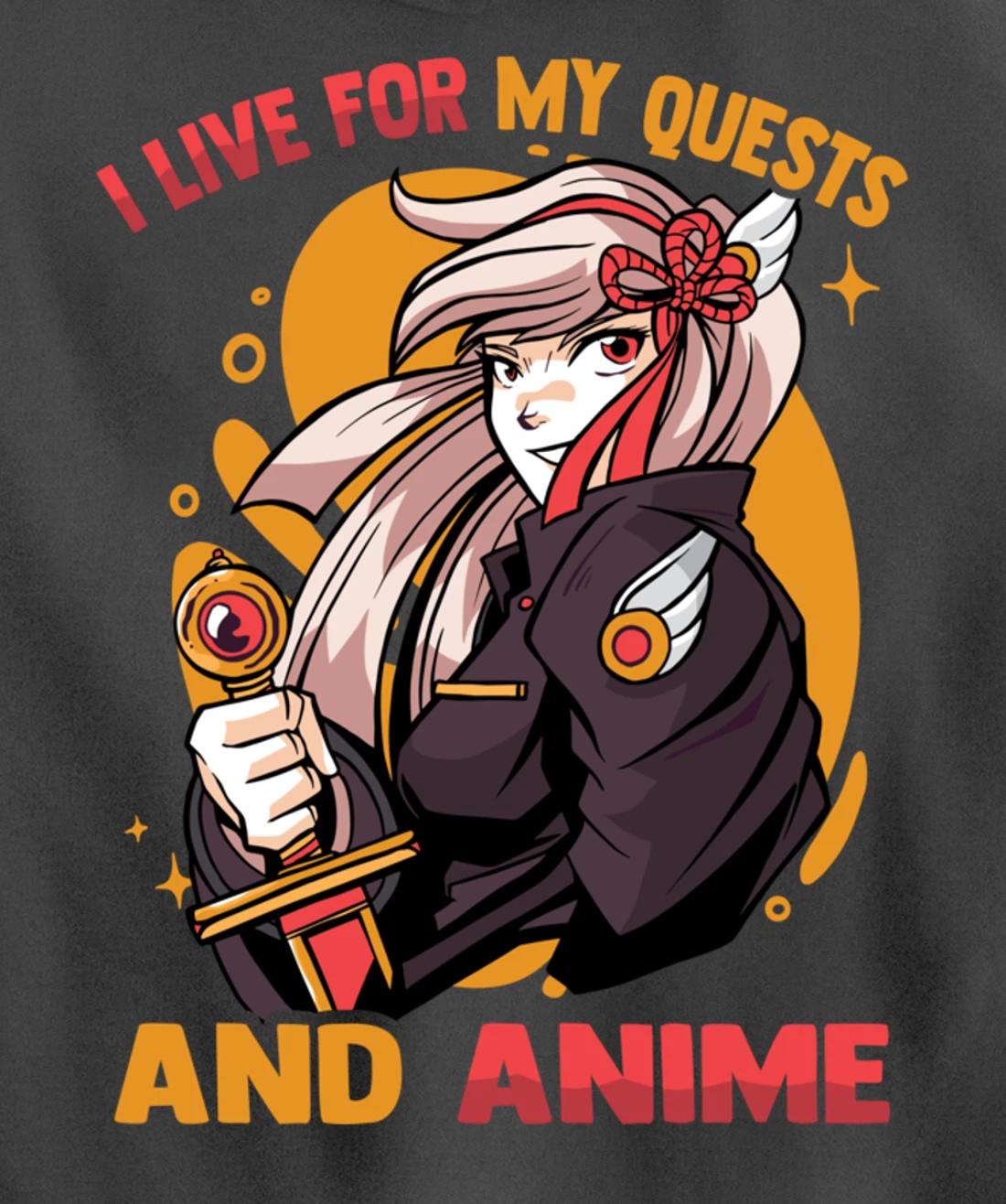 I Live For My Quests And Anime - Cute Kawaii Girl - Otaku Pullover Hoodie