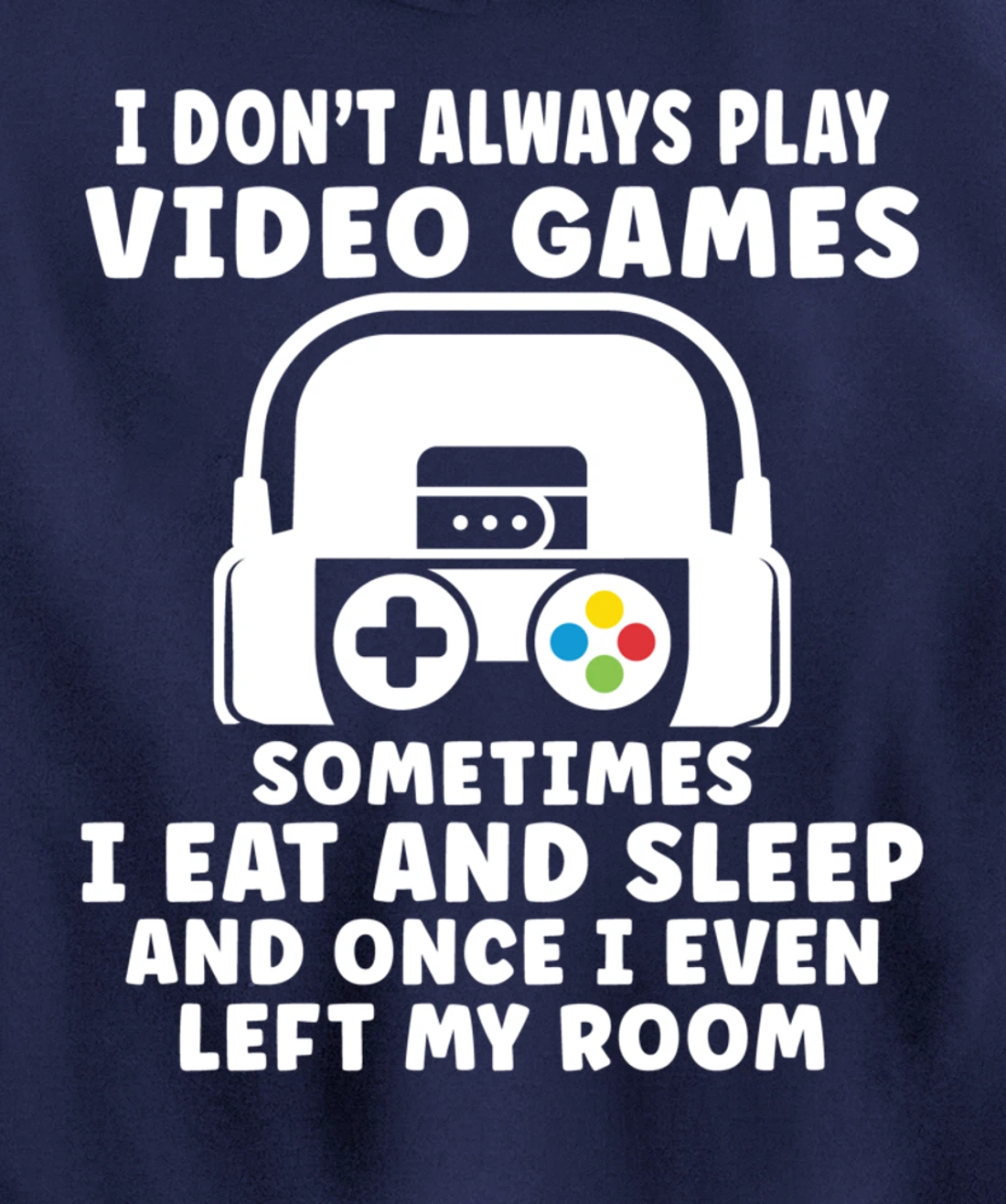 Funny Gamer I Don't Always Play Video Games Gifts Boys Teens Pullover Hoodie