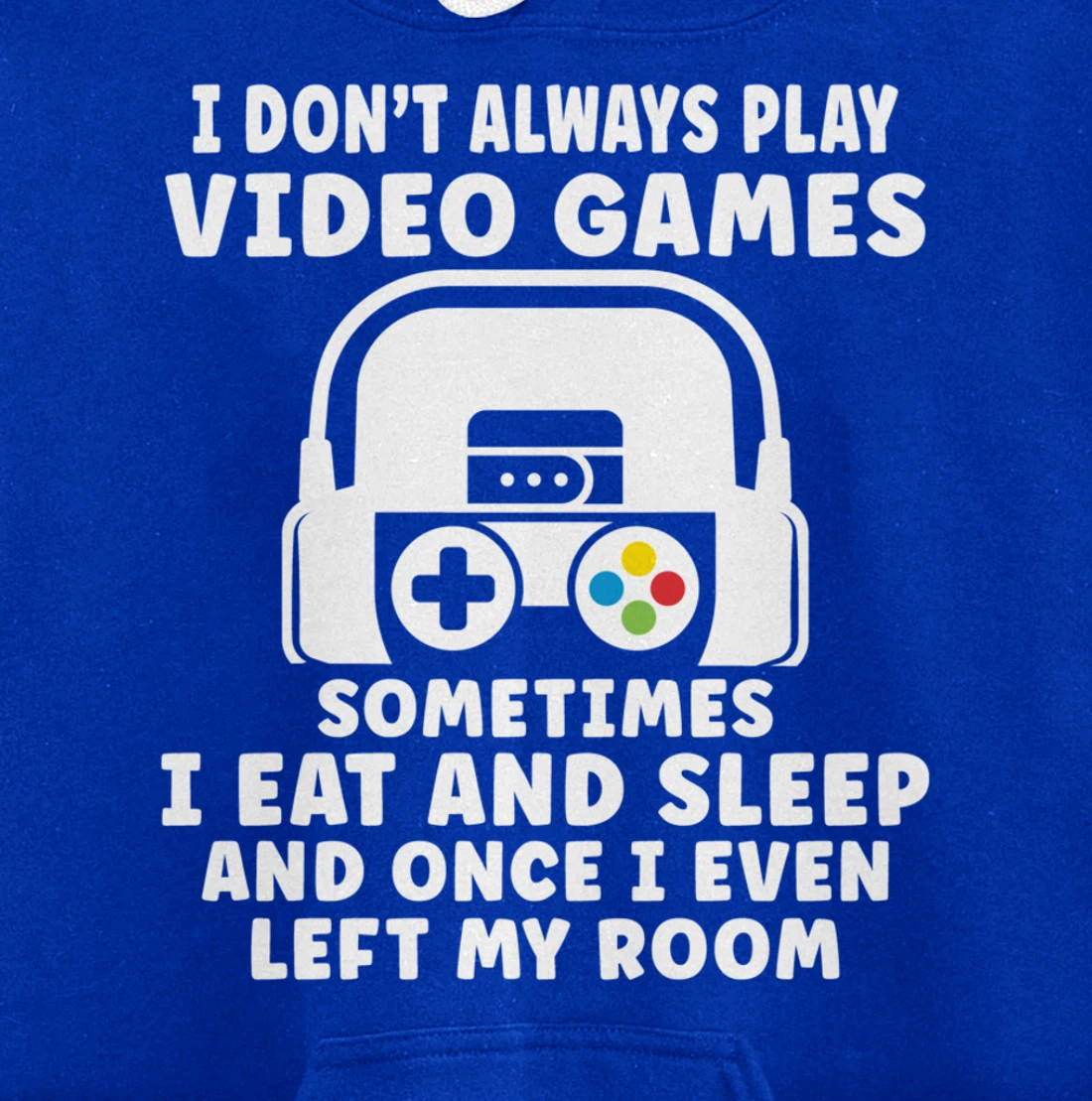 Funny Gamer I Don't Always Play Video Games Gifts Boys Teens Pullover Hoodie