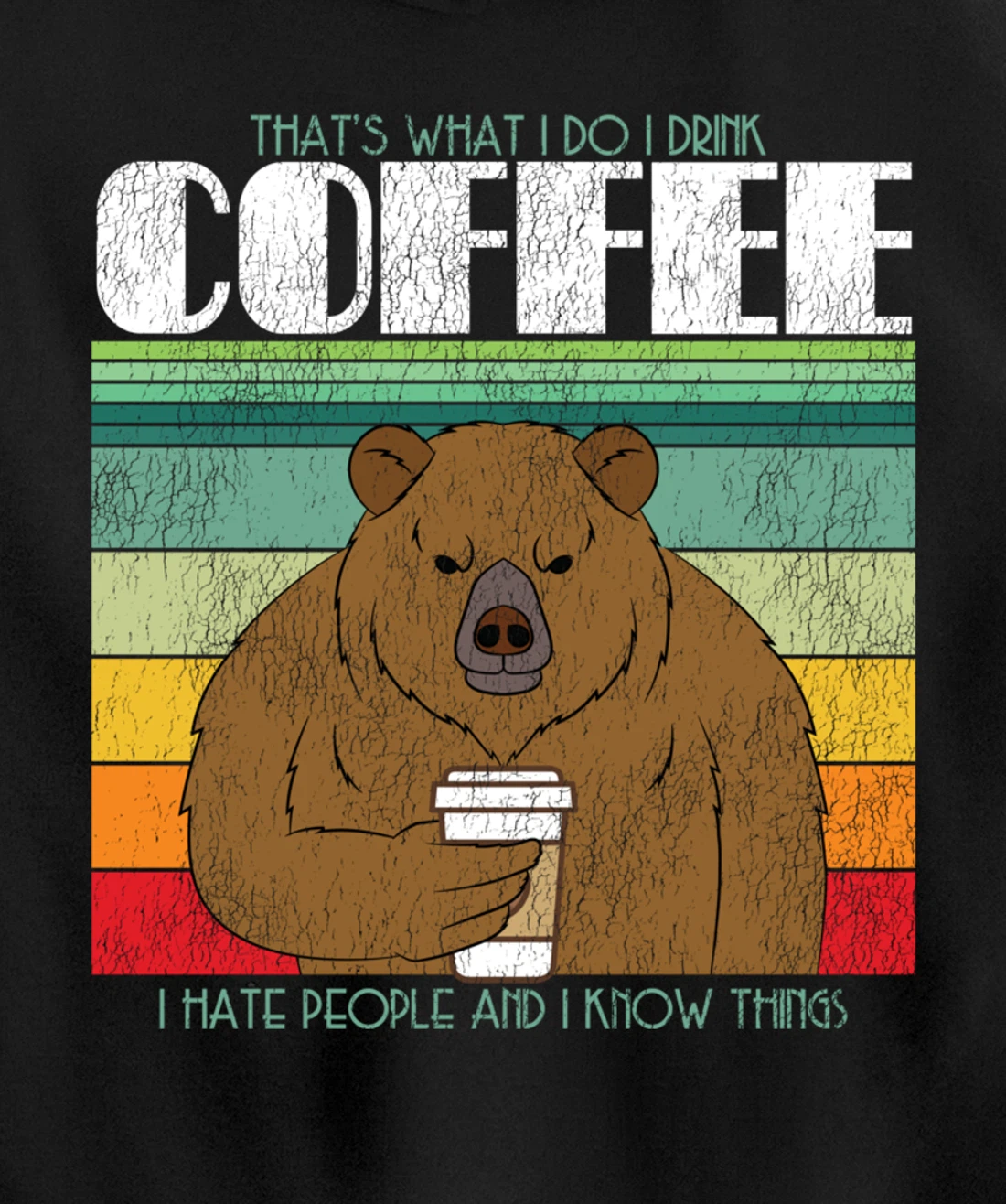 Caffeine Lover: What I Do I Wood Coffee Bear Pullover Hoodie