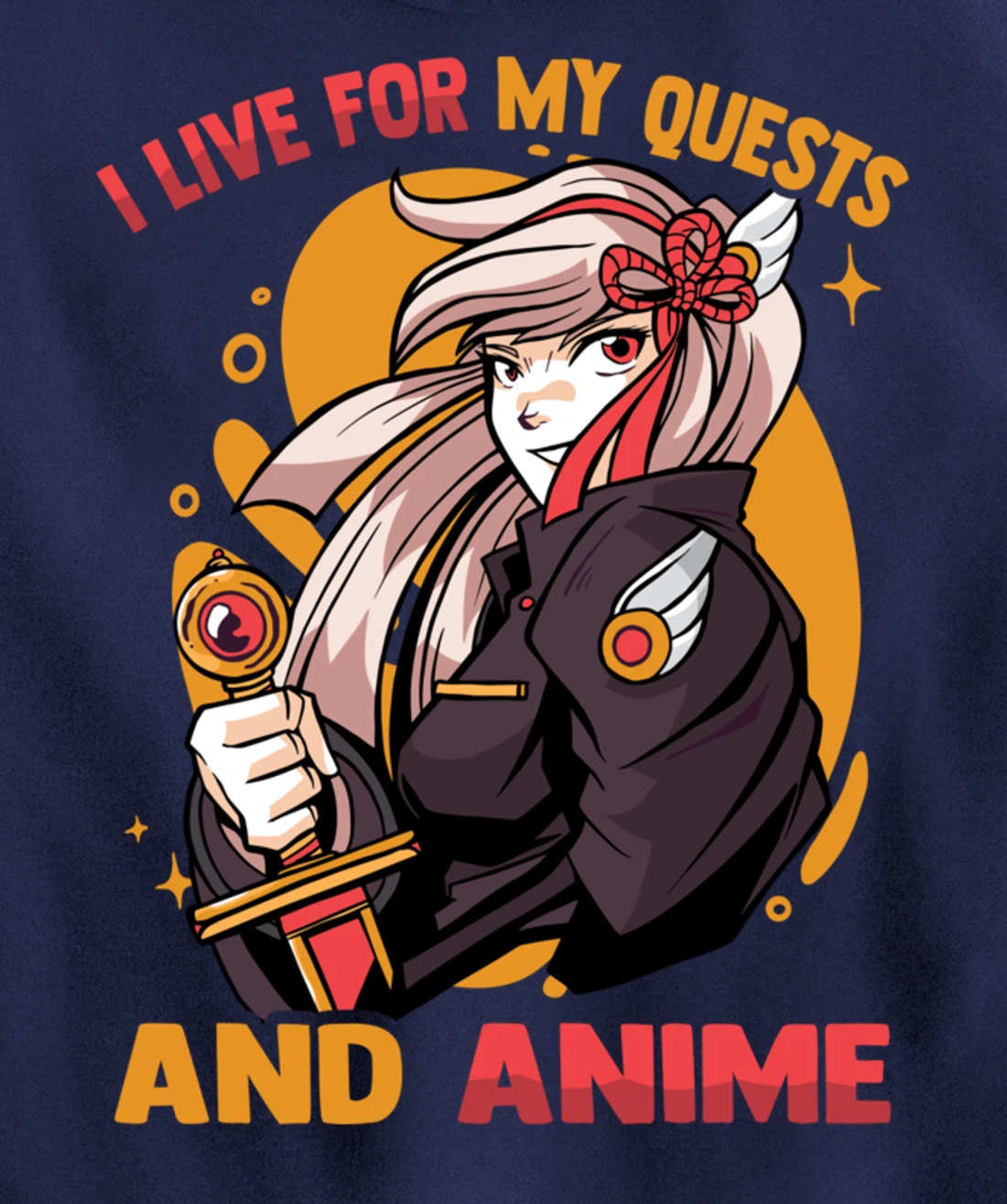 I Live For My Quests And Anime - Cute Kawaii Girl - Otaku Pullover Hoodie