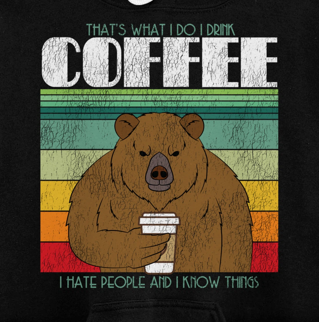 Caffeine Lover: What I Do I Wood Coffee Bear Pullover Hoodie