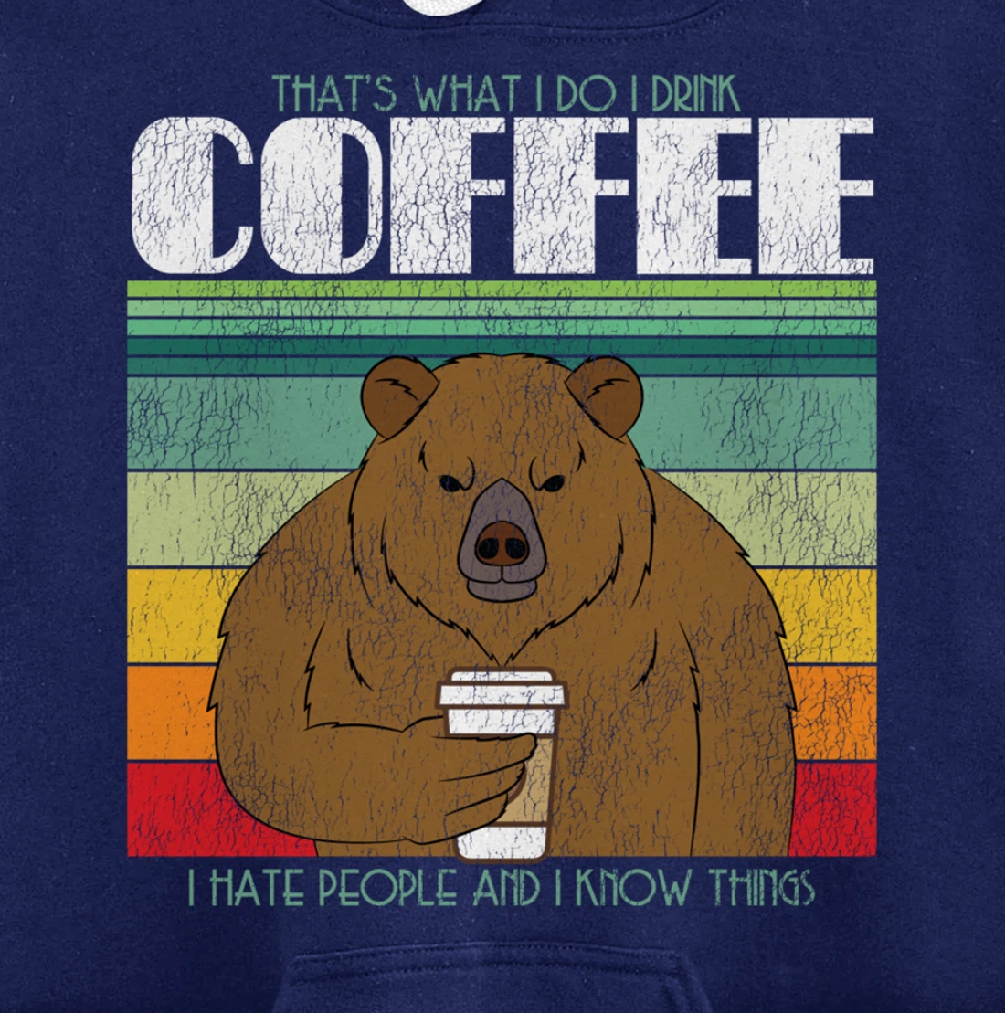 Caffeine Lover: What I Do I Wood Coffee Bear Pullover Hoodie